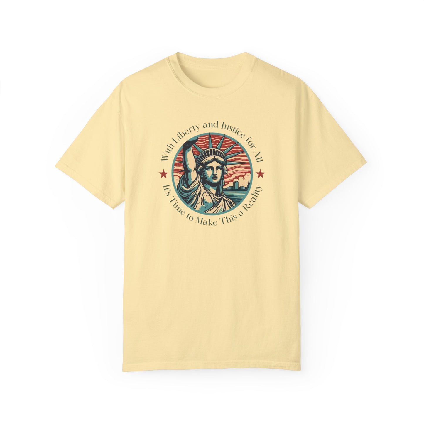 Make Liberty and Justice for All a Reality Cotton T-shirt Front Design