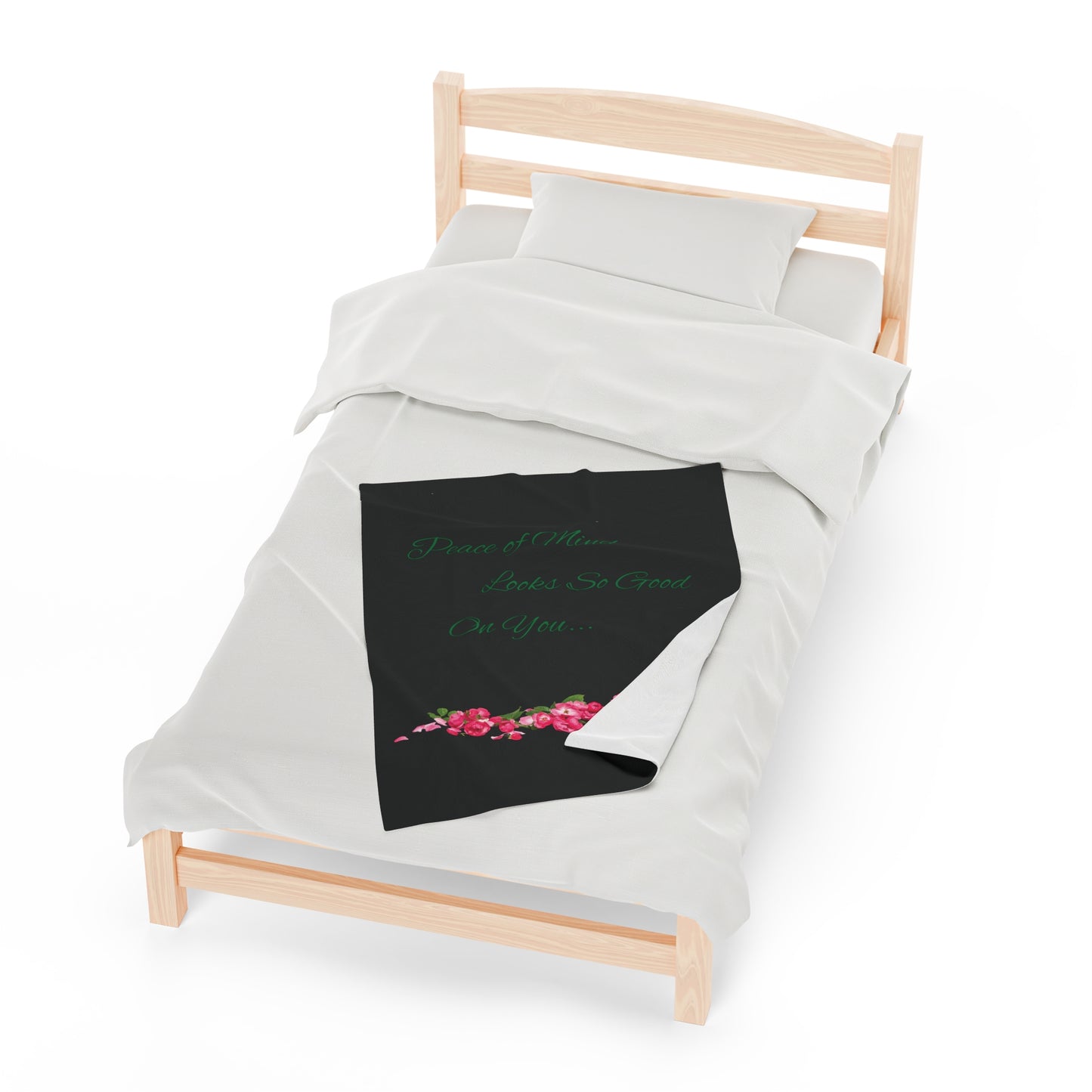 Peace of Mind Looks So Good On You/Roses on the Ground...Velveteen Plush Blanket