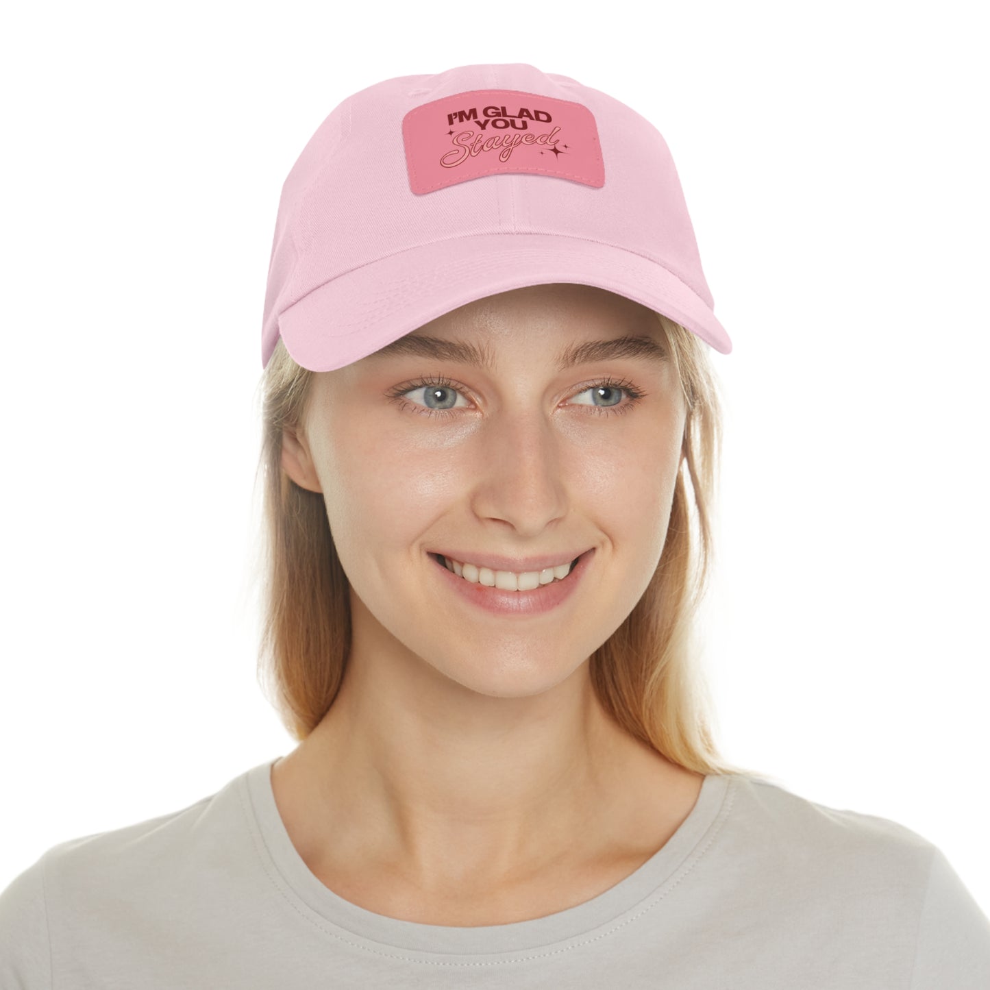 I'm Glad You Stayed Dad Hat with Leather Patch Red/Pink Design