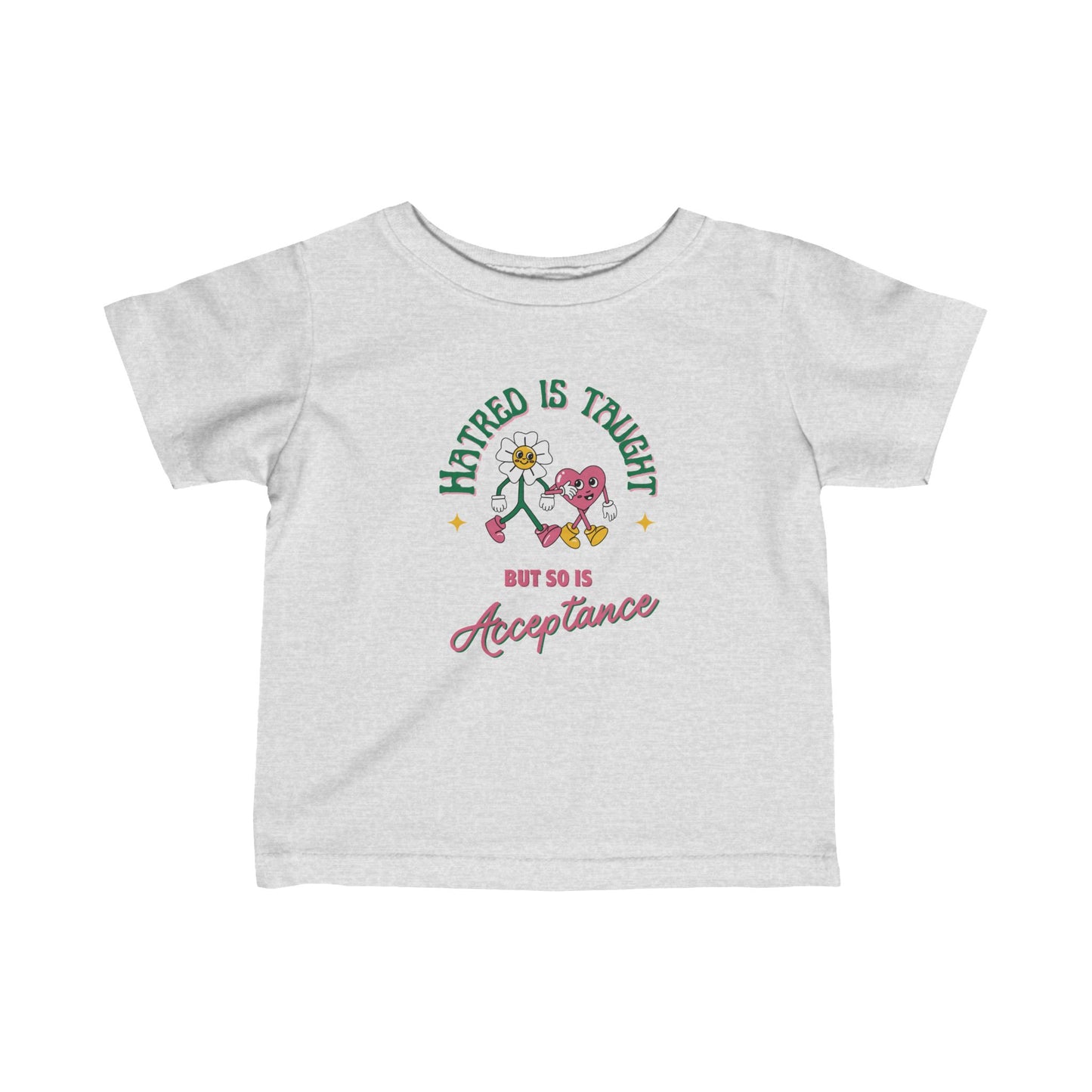 Hatred Is Taught Infant Fine Jersey Tee