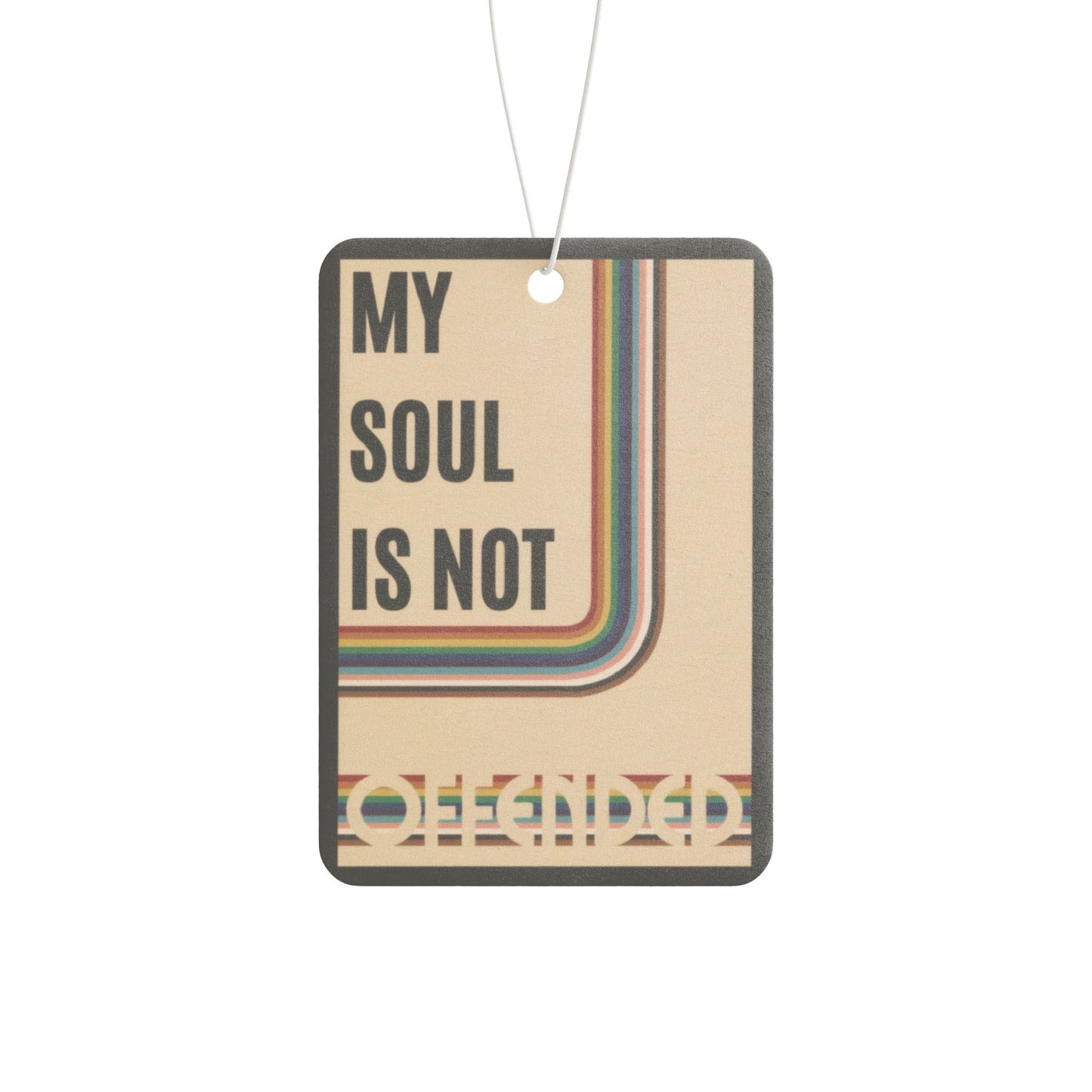 My Soul Is Not Offended Car Air Freshener