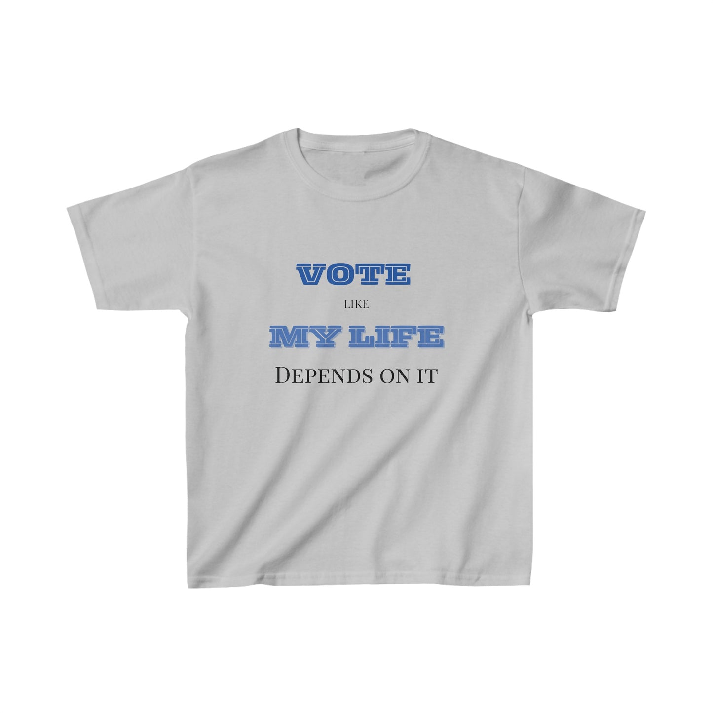 Vote Like My Life Depends On It Kids Heavy Cotton™ Tee