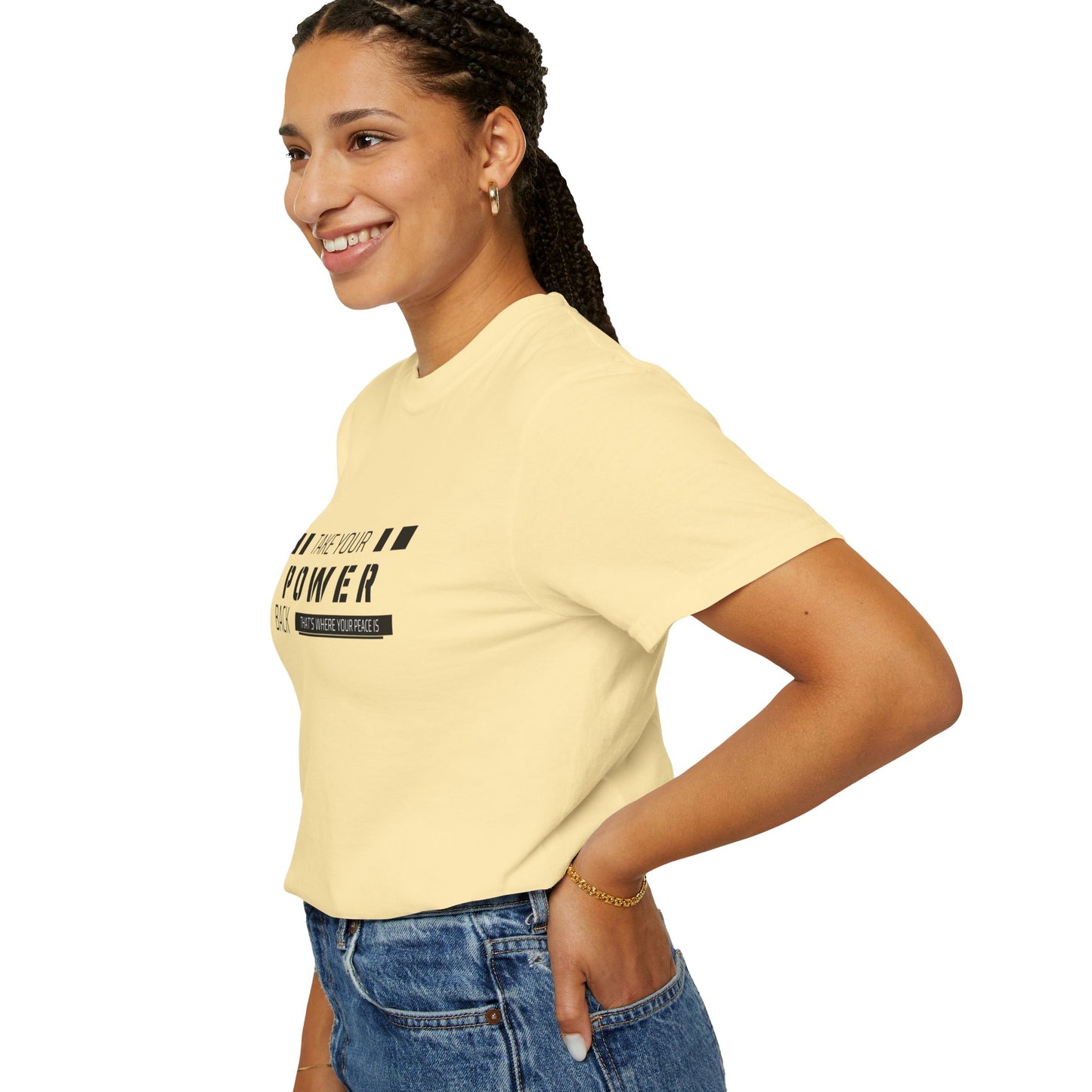 Take Your Power Back (That's where your peace is) T-shirt