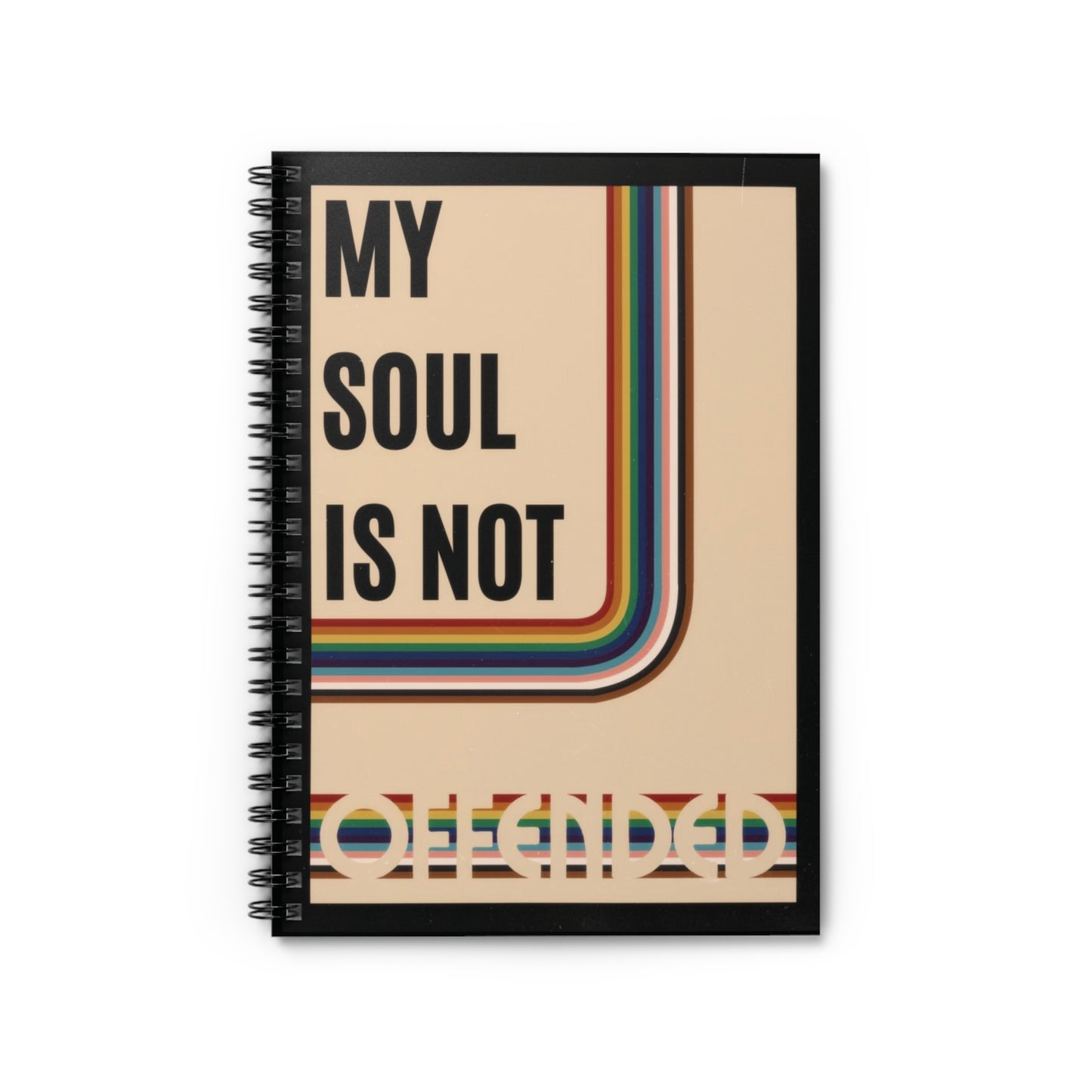 My Soul Is Not Offended Spiral Notebook - Ruled Line