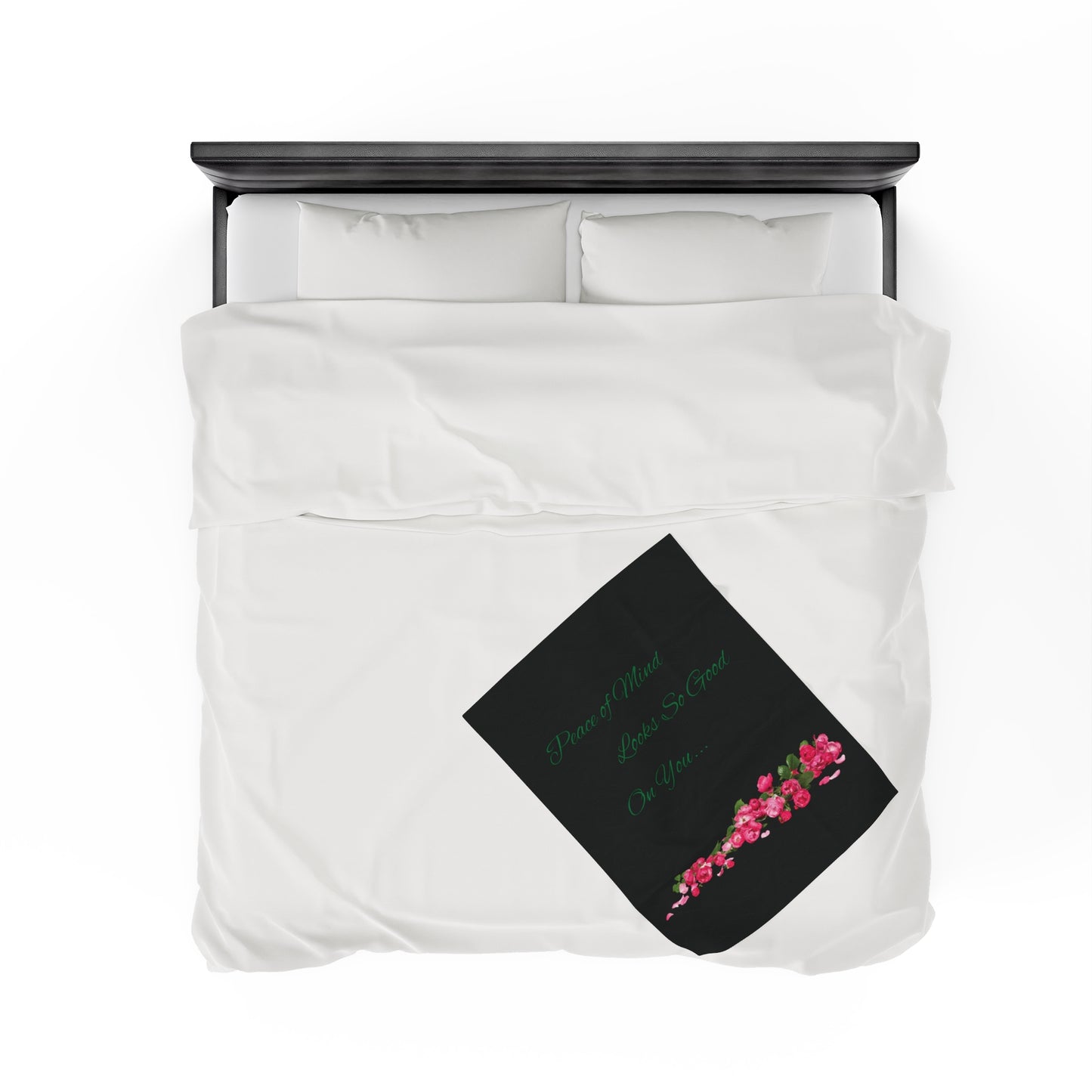 Peace of Mind Looks So Good On You/Roses on the Ground...Velveteen Plush Blanket