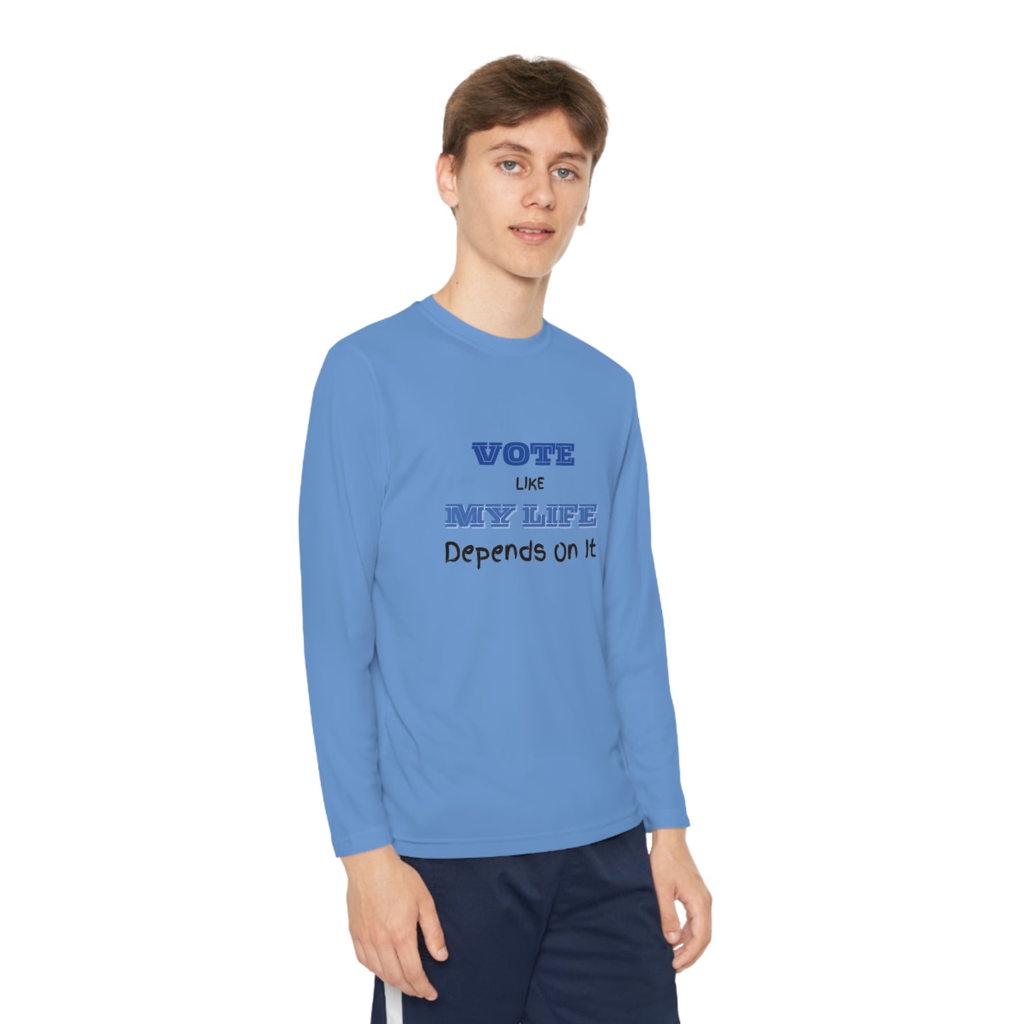 Vote Like My Life Depends On It Youth Long Sleeve Competitor Tee
