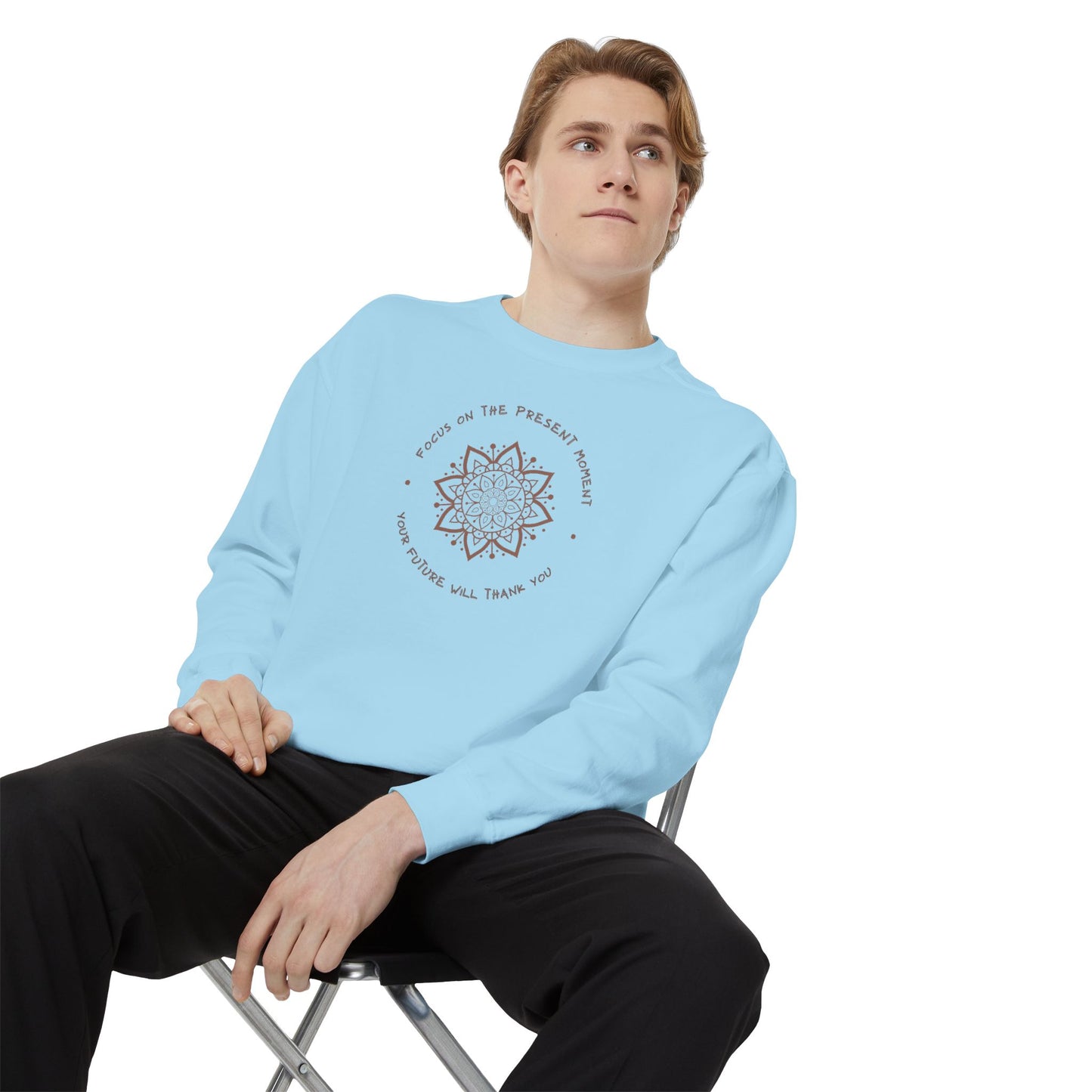 Relaxed Fit Unisex Sweatshirt-Mandala Design-"Focus on the Present Moment, Your Future Will Thank You"