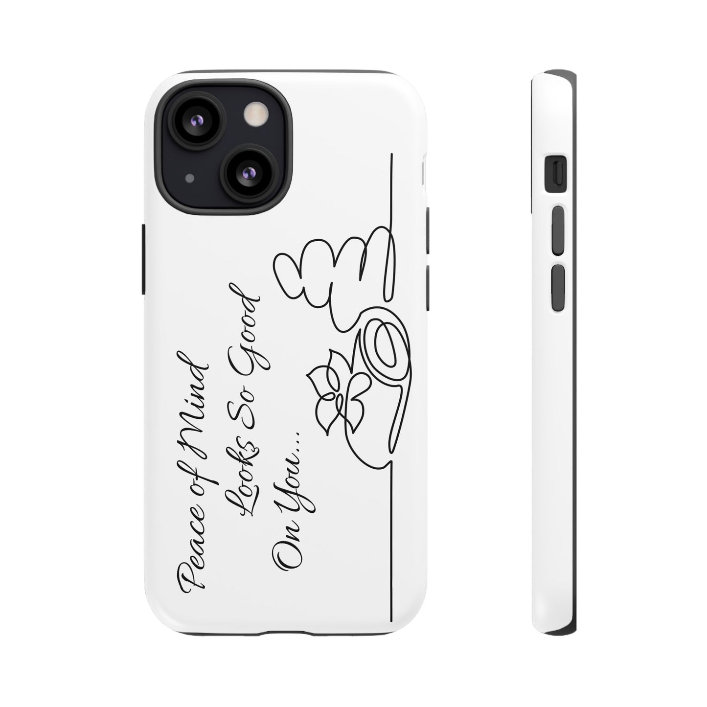 "Peace of Mind Looks so Good on You..." Tough Cases