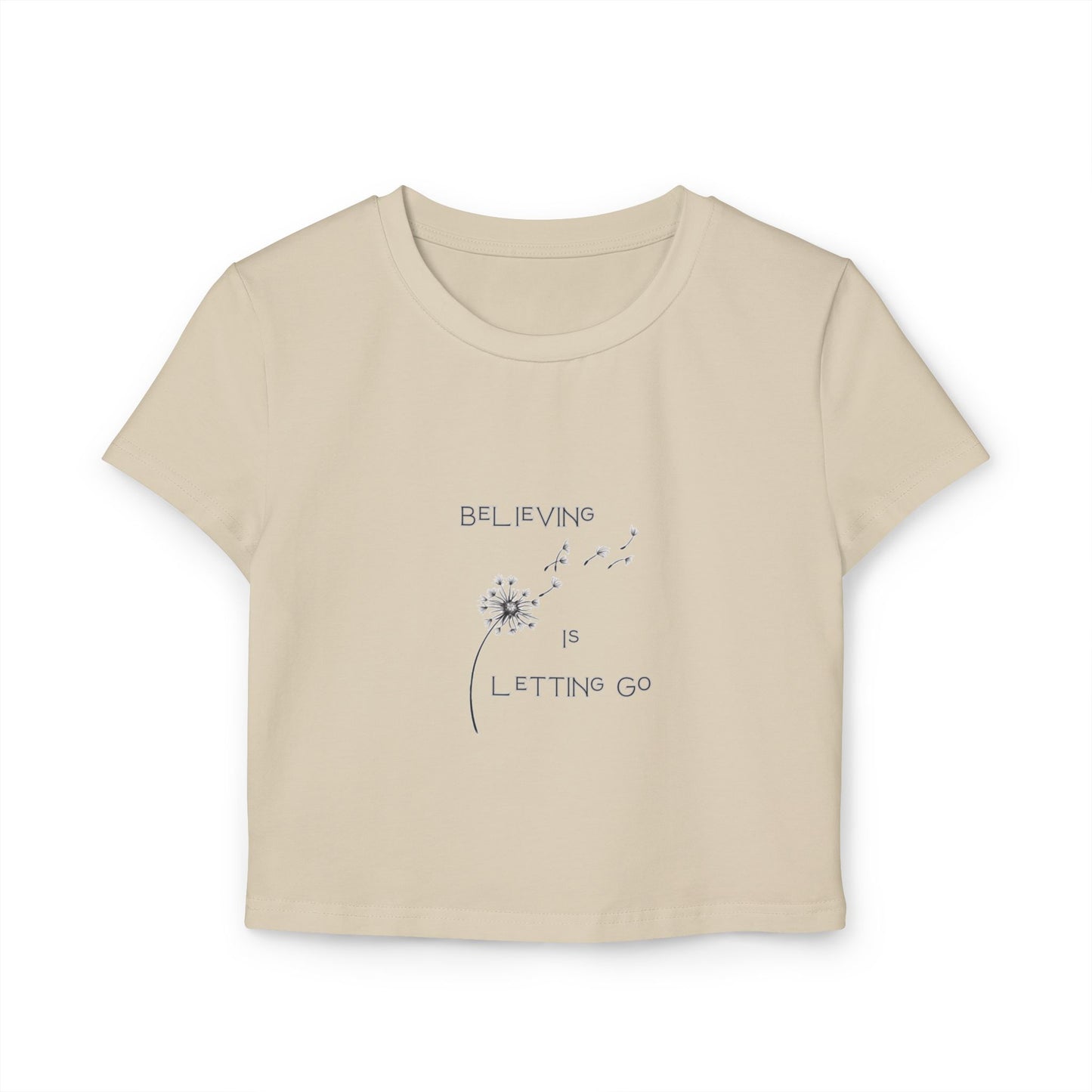 Empowering Women's Baby Tee - Believing is Letting Go