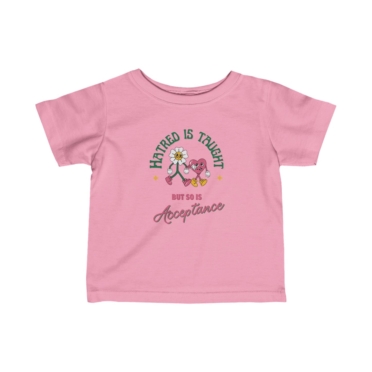 Hatred Is Taught Infant Fine Jersey Tee