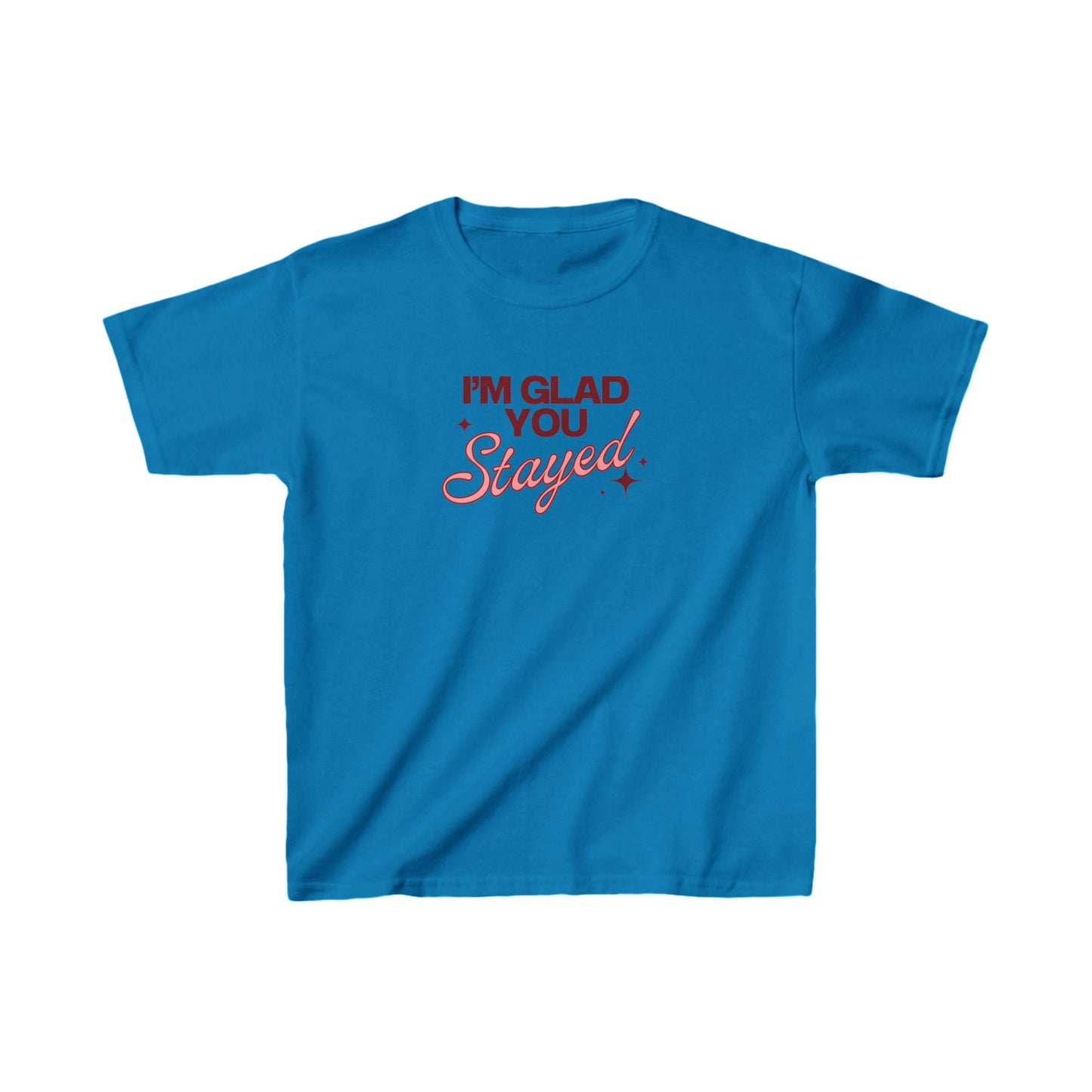 I'm Glad You Stayed Kids Heavy Cotton™ Tee Pink Design