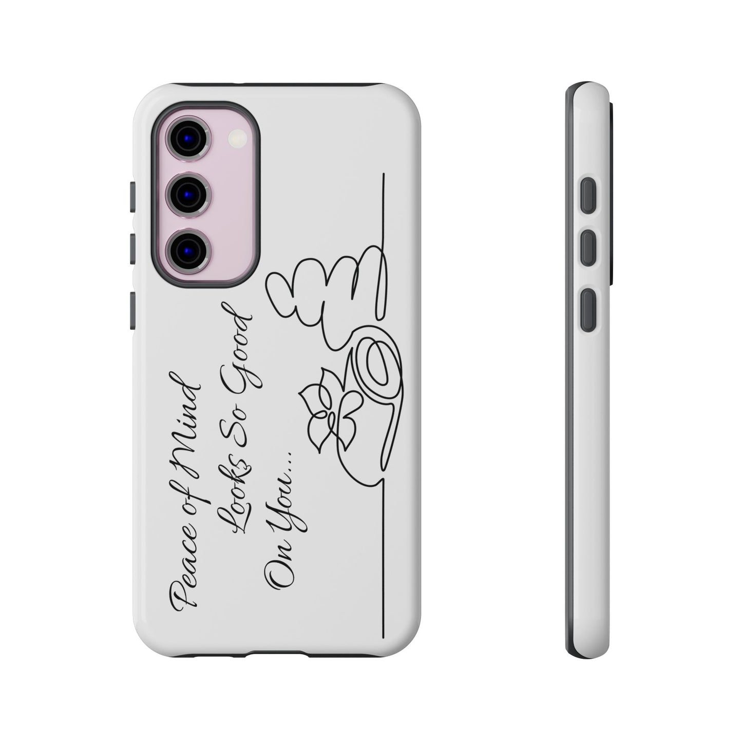 "Peace of Mind Looks so Good on You..." Tough Cases