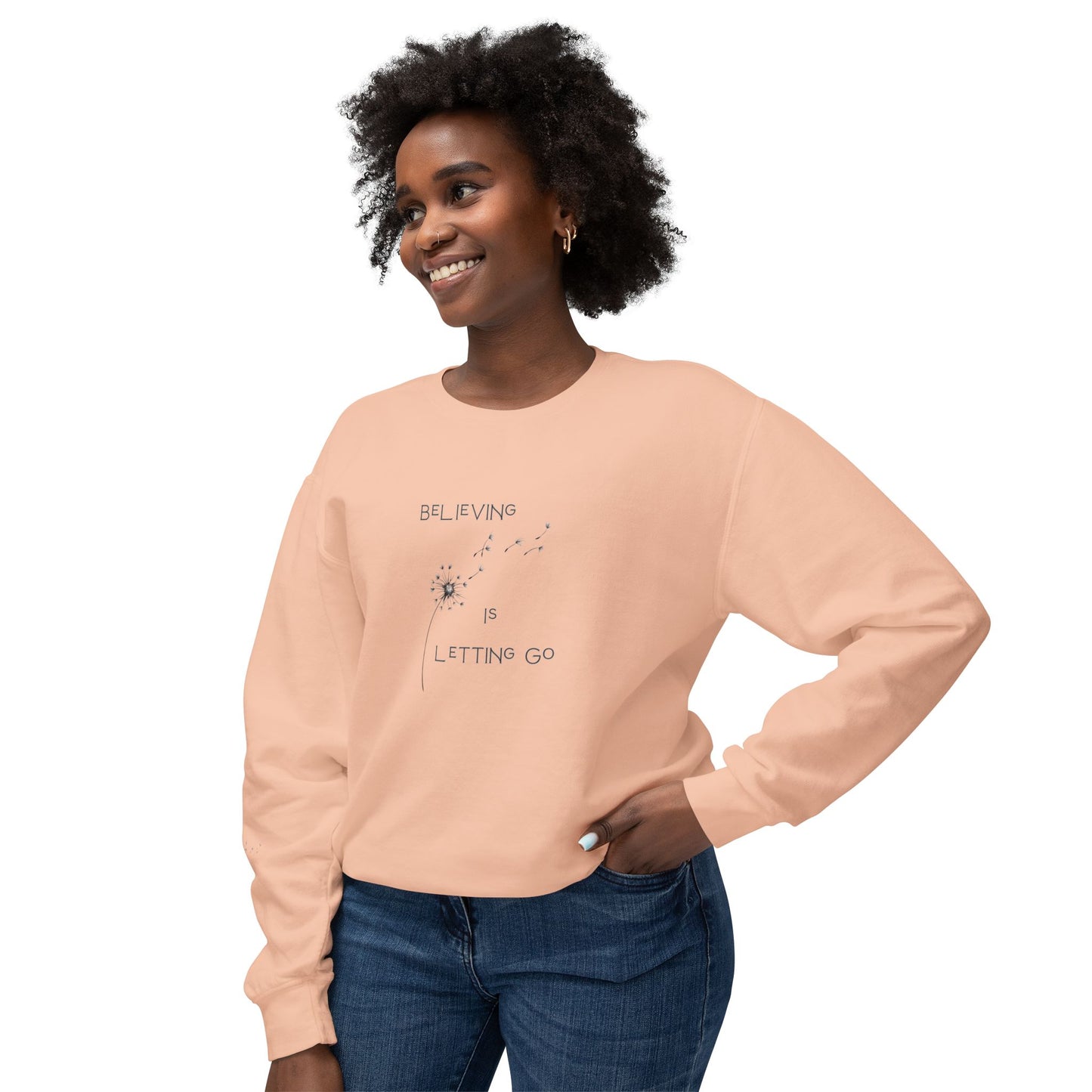 Believing is Letting Go Sweatshirt