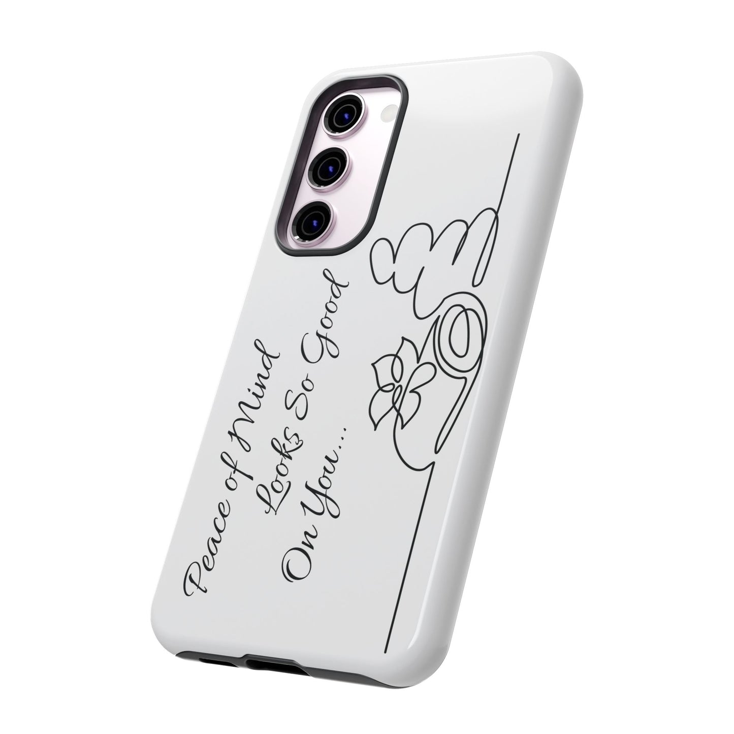 "Peace of Mind Looks so Good on You..." Tough Cases