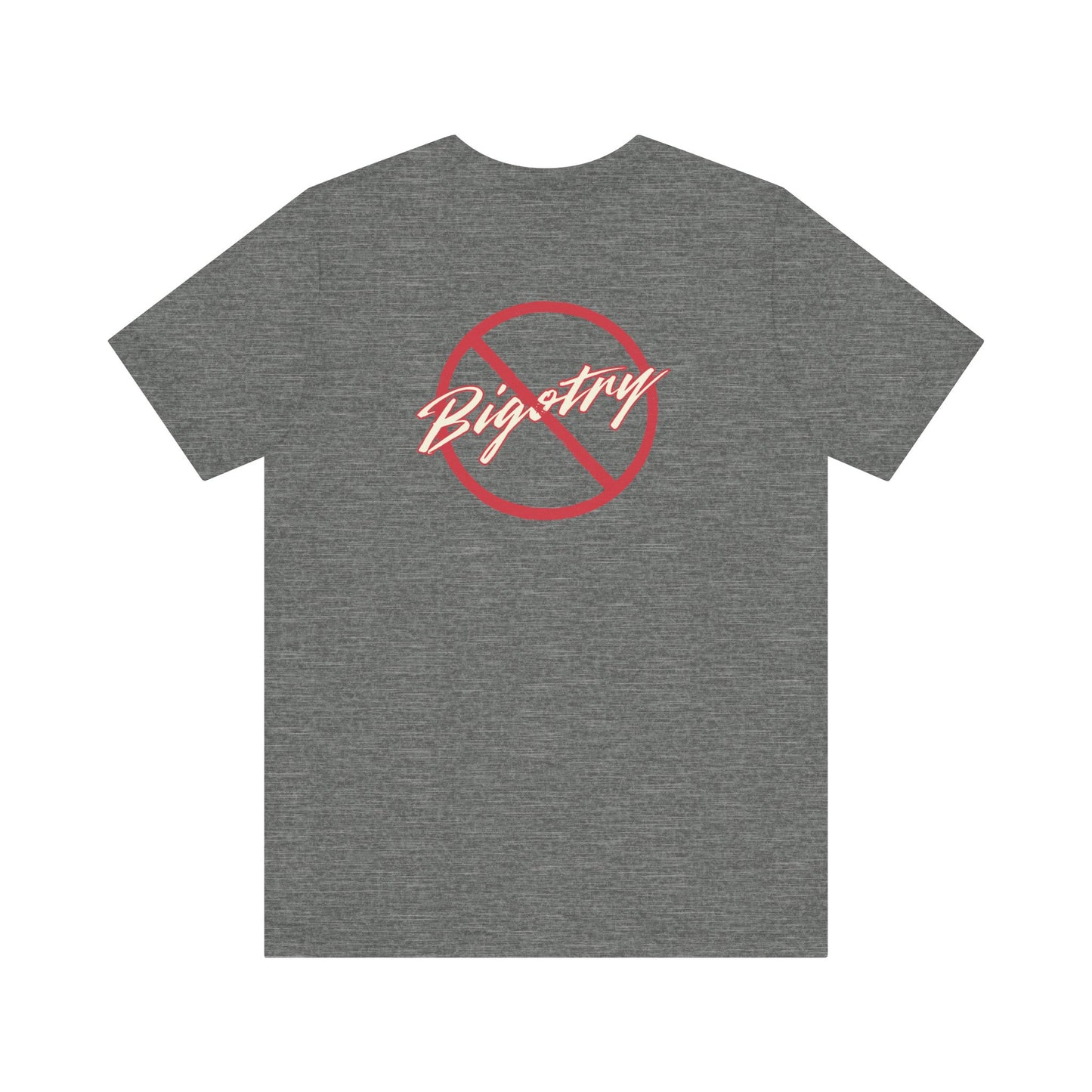Anti-Bigotry Tee Unisex -Empower Your Voice
