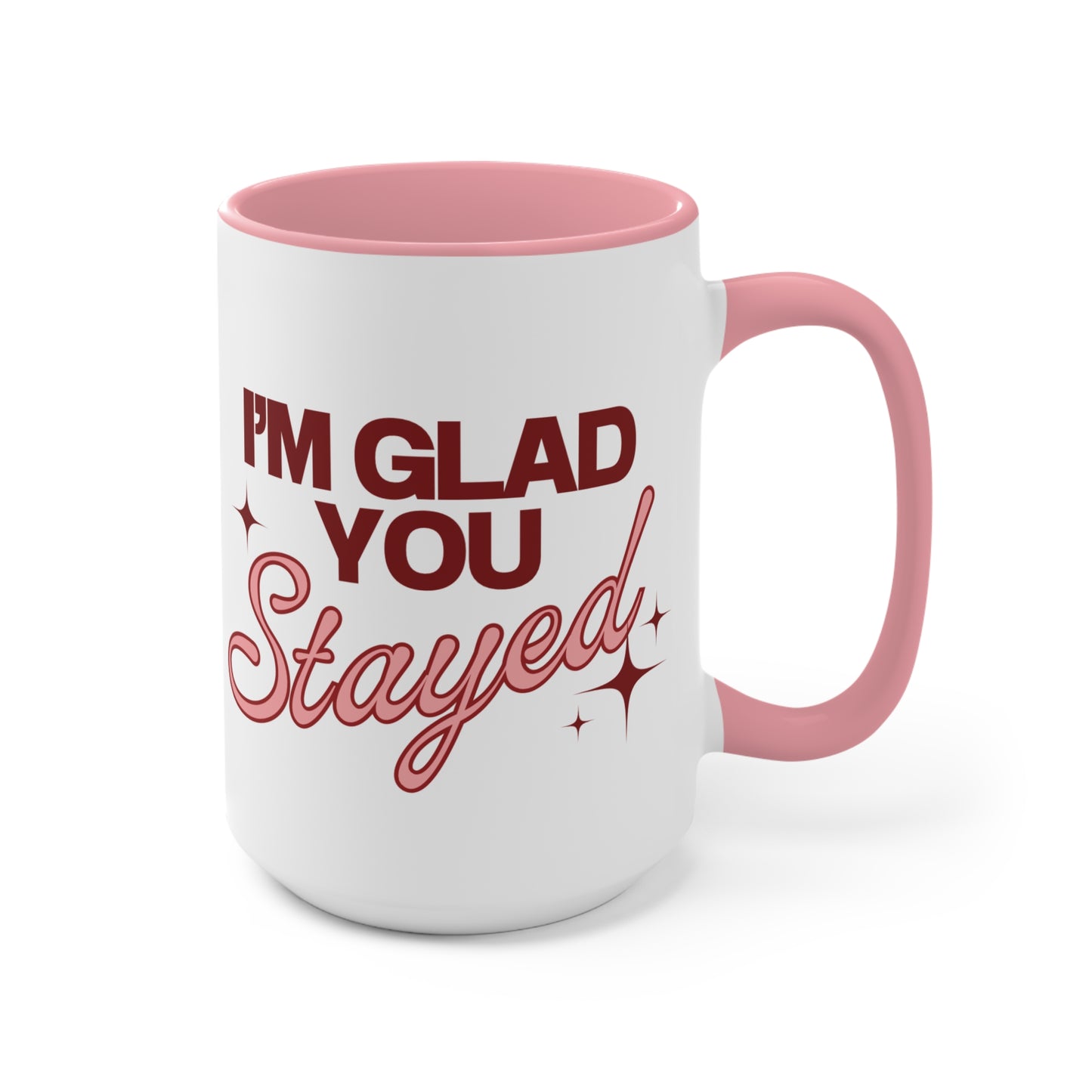 Mug - Suicide Prevention Awareness, I'm Glad You Stayed, Pink