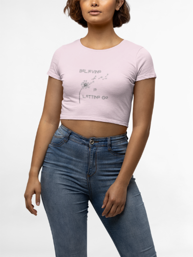 Empowering Women's Baby Tee - Believing is Letting Go