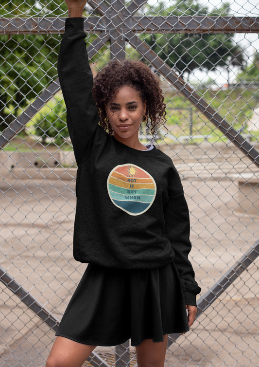 Not If But When Unisex Lightweight Crewneck Sweatshirt