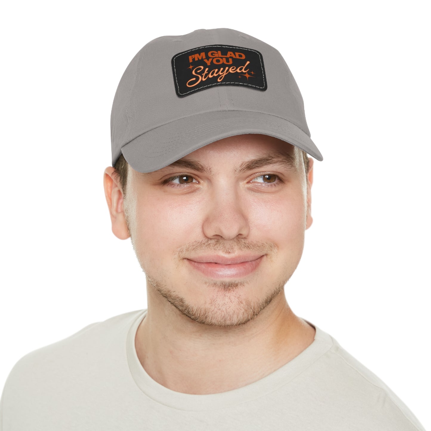 I'm Glad You Stayed Dad Hat with Leather Patch Orange Design