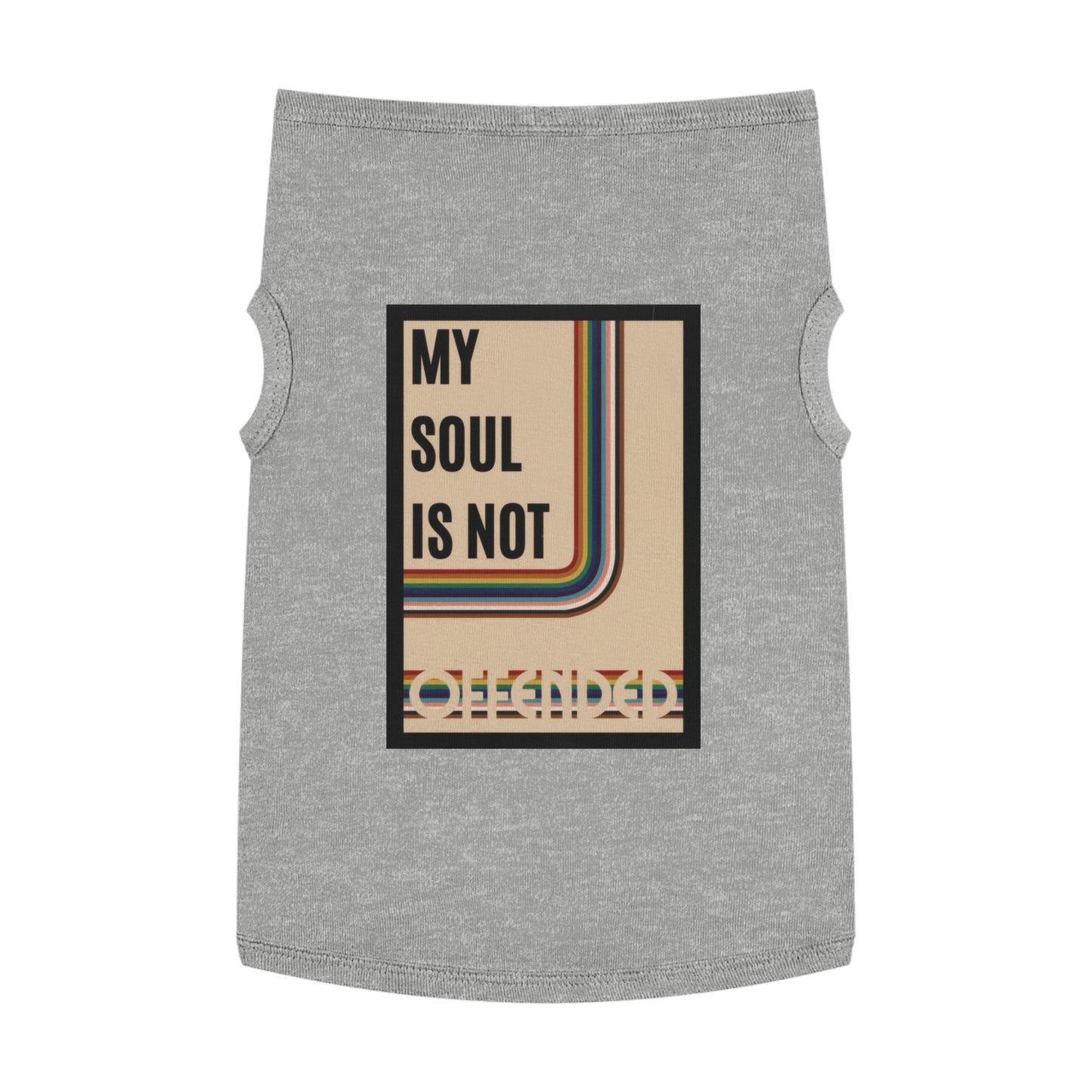My Soul Is Not Offended Pet Tank Top