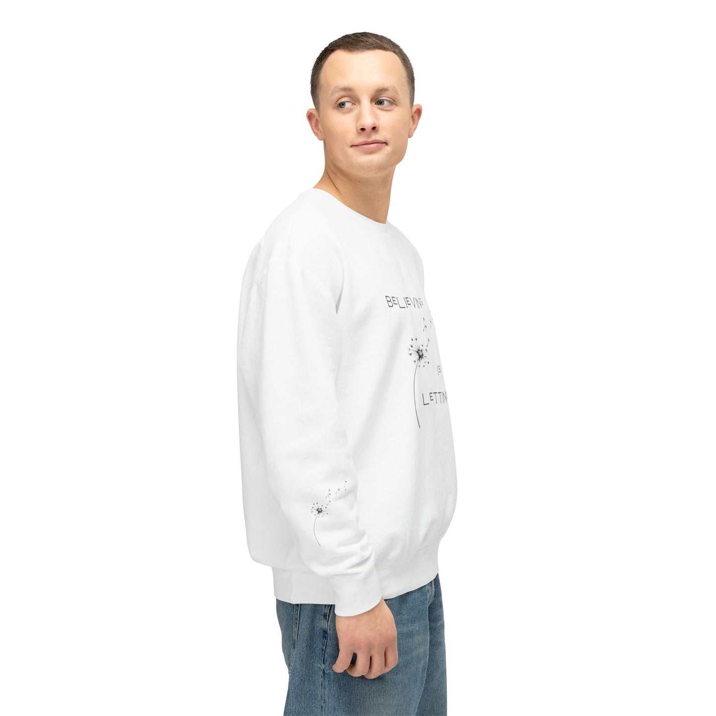 Believing is Letting Go Sweatshirt