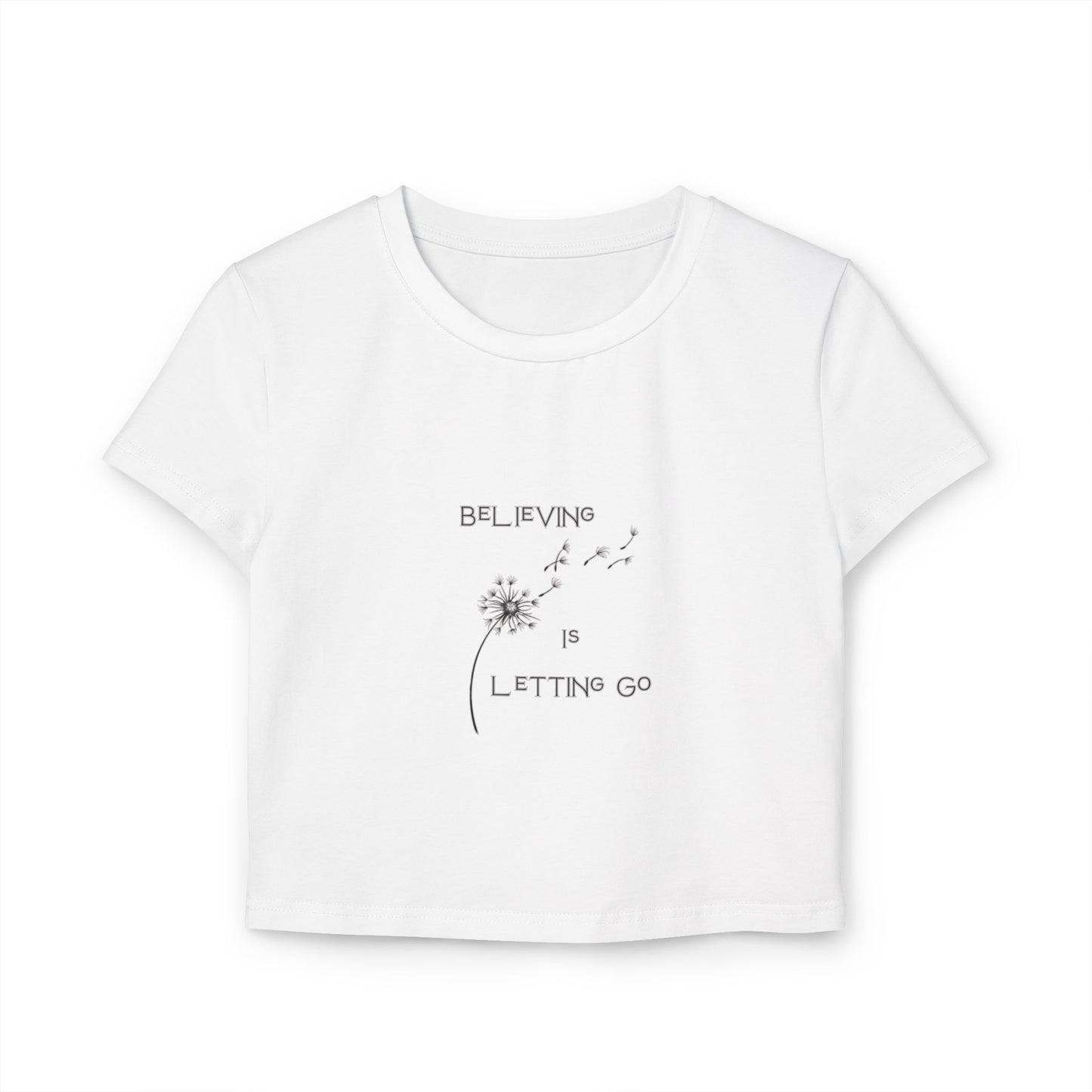 Empowering Women's Baby Tee - Believing is Letting Go
