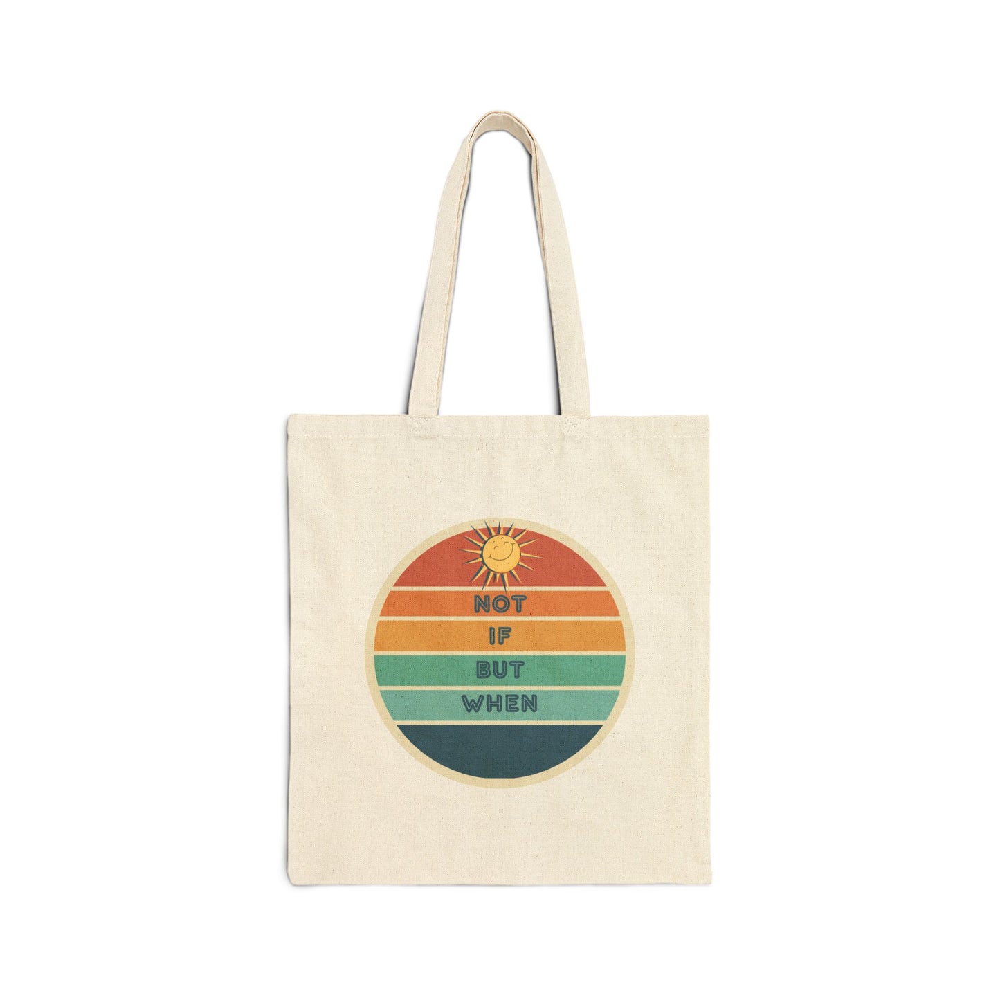 Positive Vibes Cotton Canvas Tote Bag - "Not If But When" Graduation Gift