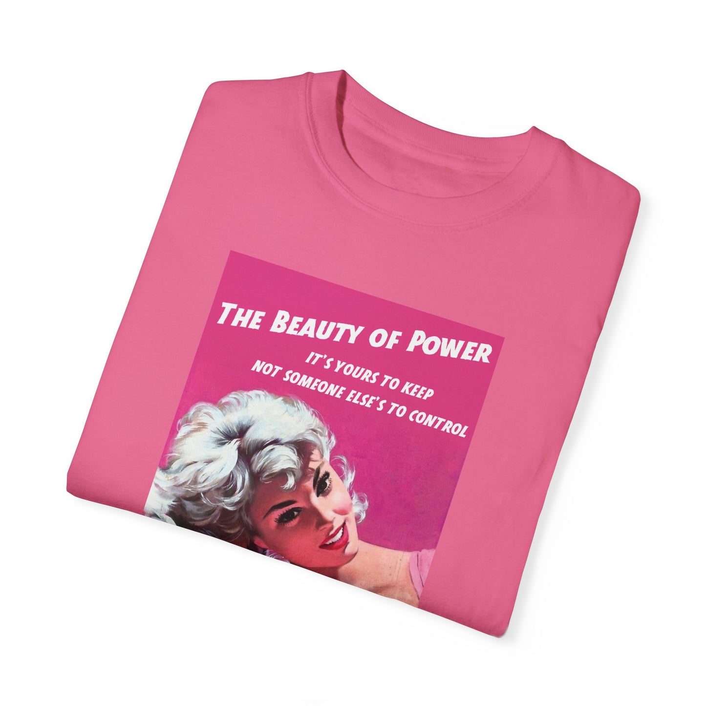 Vintage Graphic Cotton Unisex Garment-Dyed T-shirt, "The Beauty of Power"