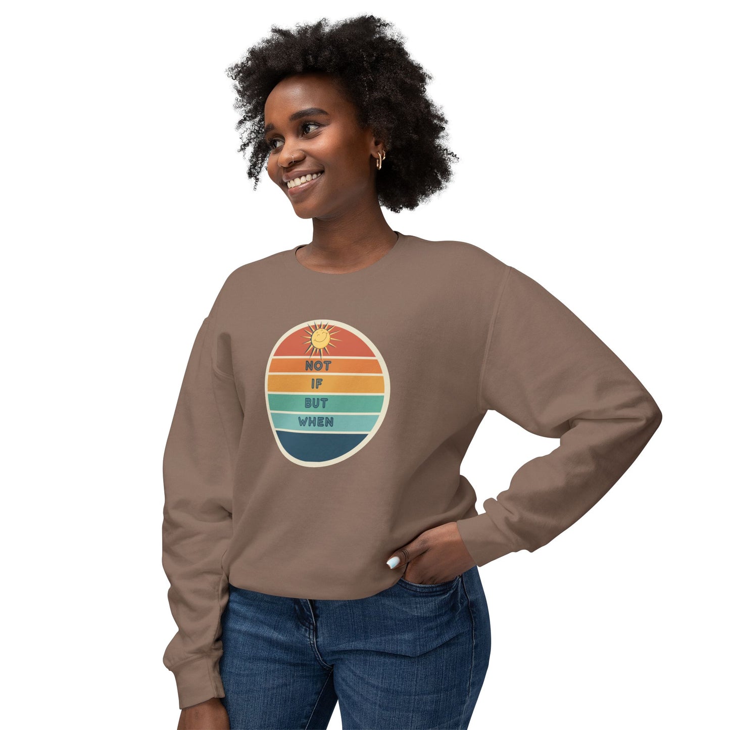 Not If But When Unisex Lightweight Crewneck Sweatshirt