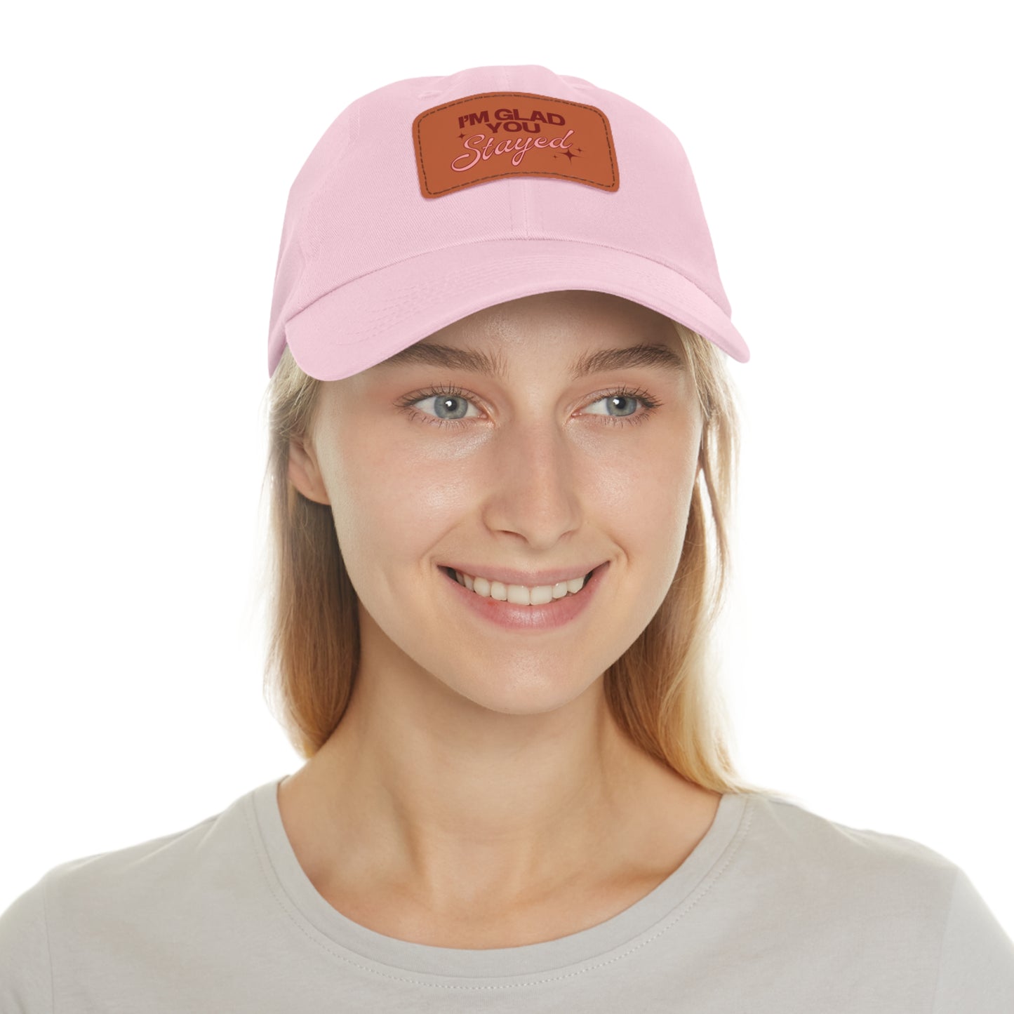 I'm Glad You Stayed Dad Hat with Leather Patch Red/Pink Design