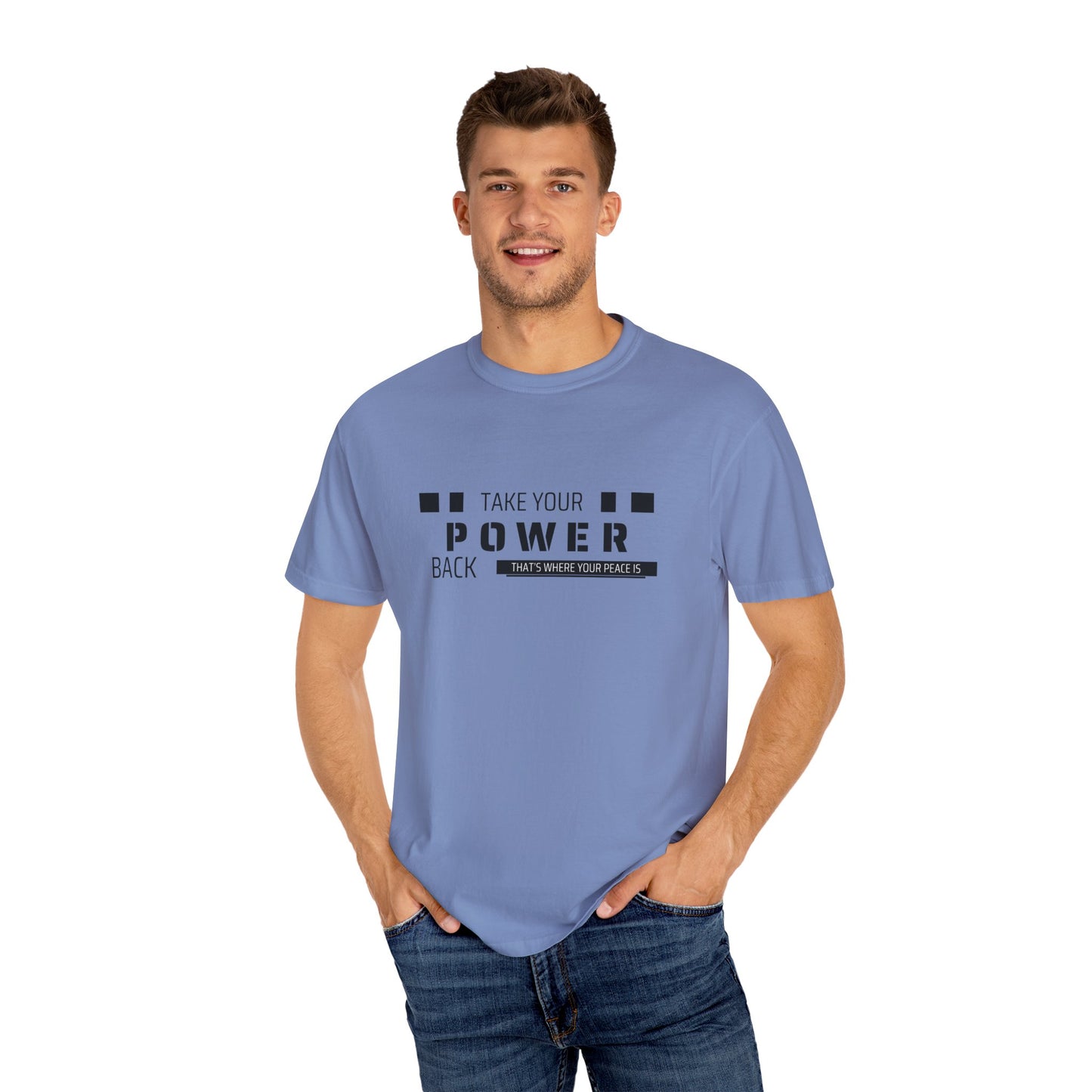 Take Your Power Back (That's where your peace is) T-shirt