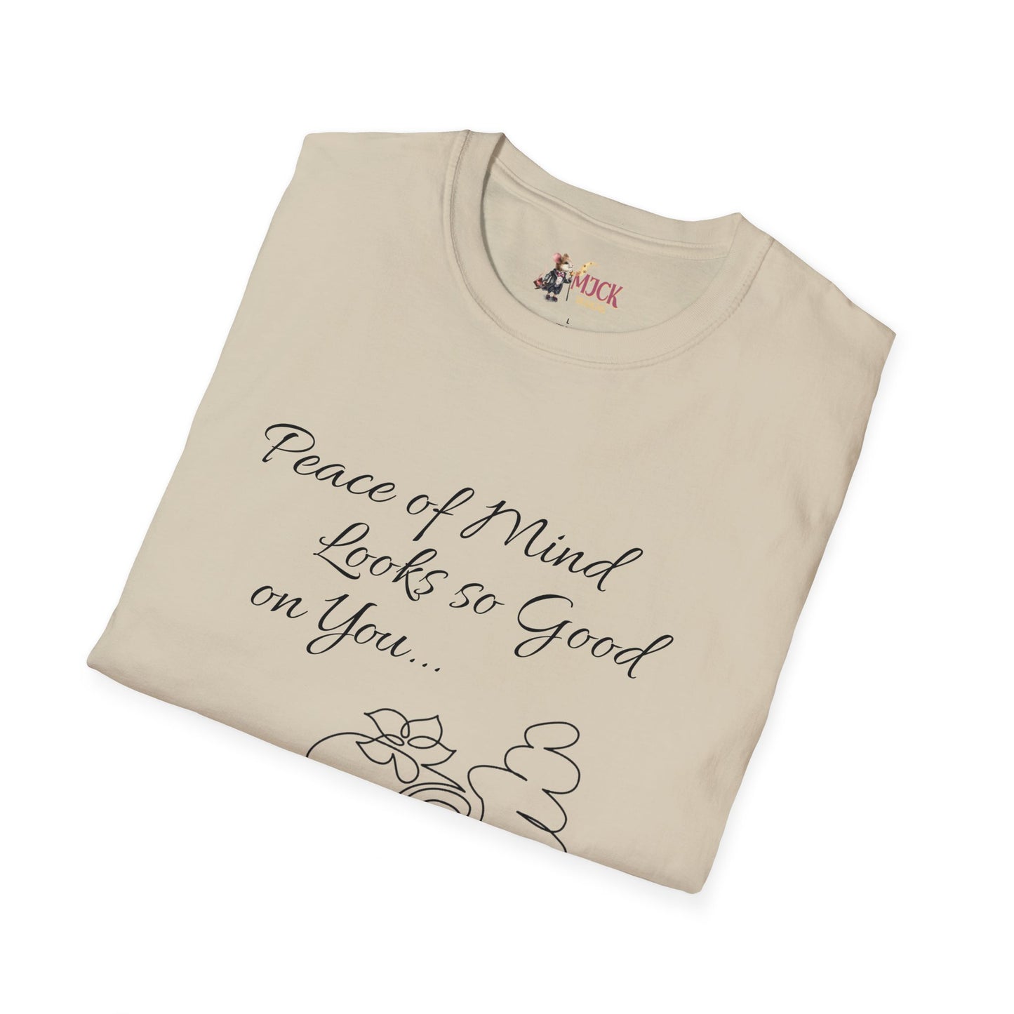 Peace of Mind Looks So Good on You...Unisex Softstyle T-Shirt