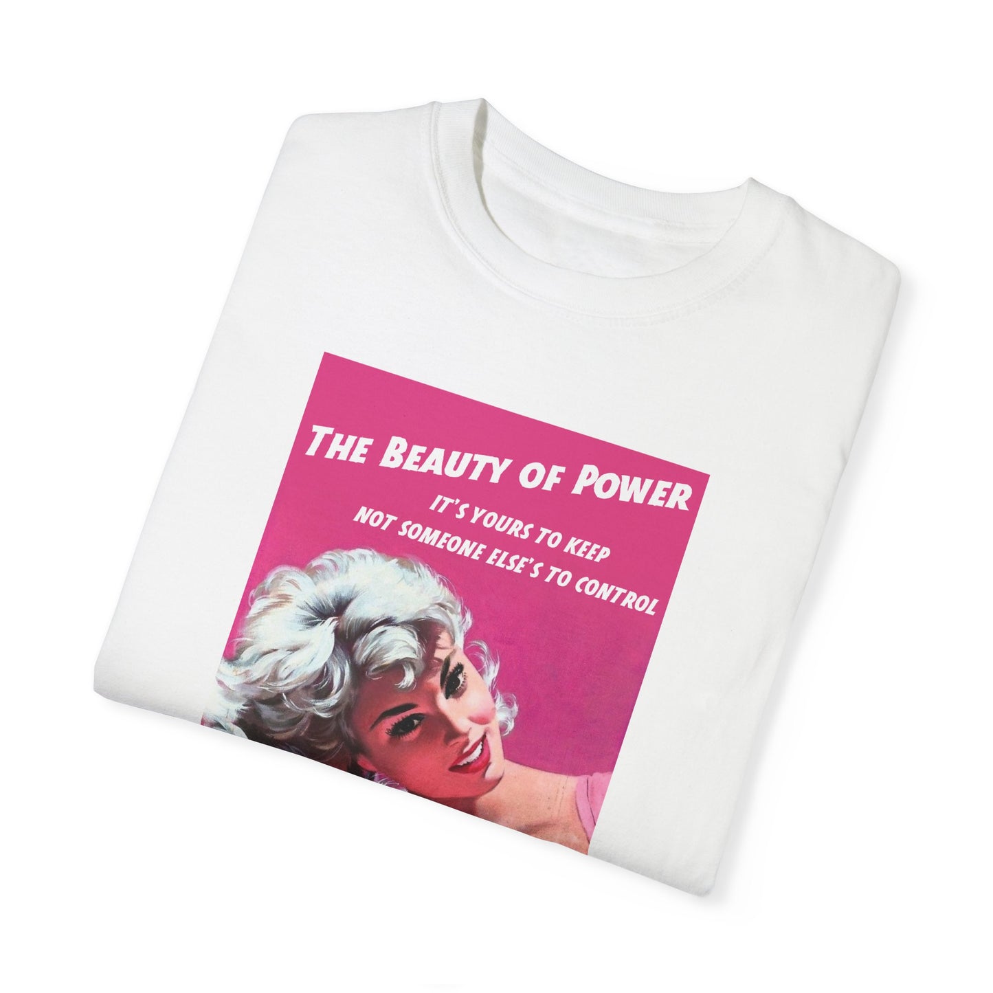Vintage Graphic Cotton Unisex Garment-Dyed T-shirt, "The Beauty of Power"