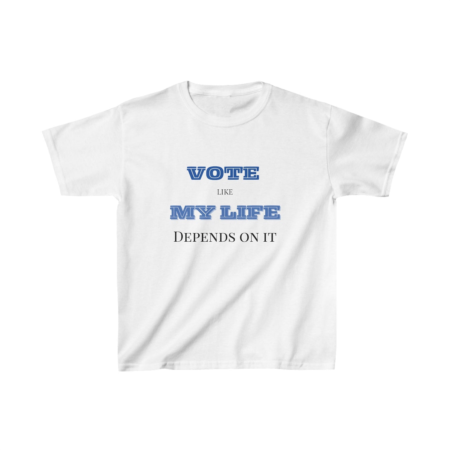 Vote Like My Life Depends On It Kids Heavy Cotton™ Tee