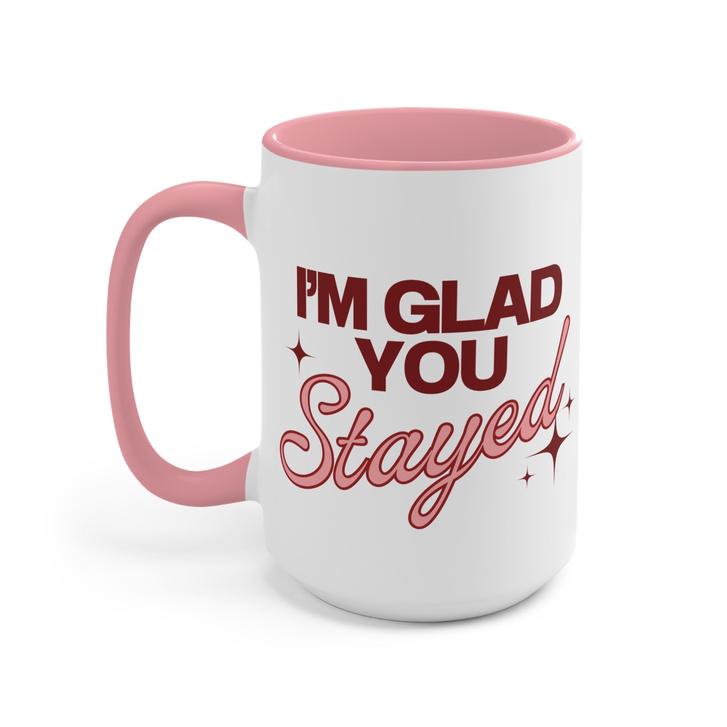 Mug - Suicide Prevention Awareness, I'm Glad You Stayed, Pink
