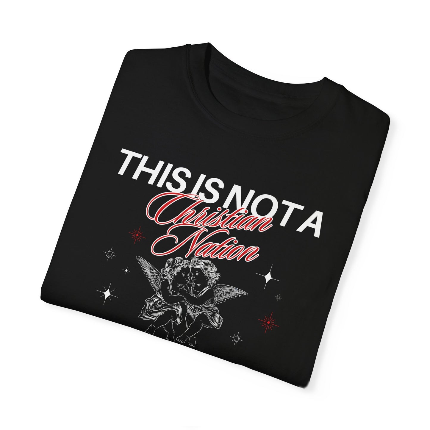 This is Not a Christian Nation Unisex Garment-Dyed T-shirt Dark Colors