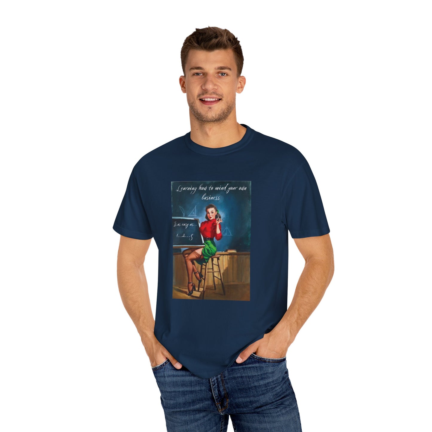 Vintage Unisex Garment-Dyed T-shirt, "Learning How to Mind Your Own Business..."