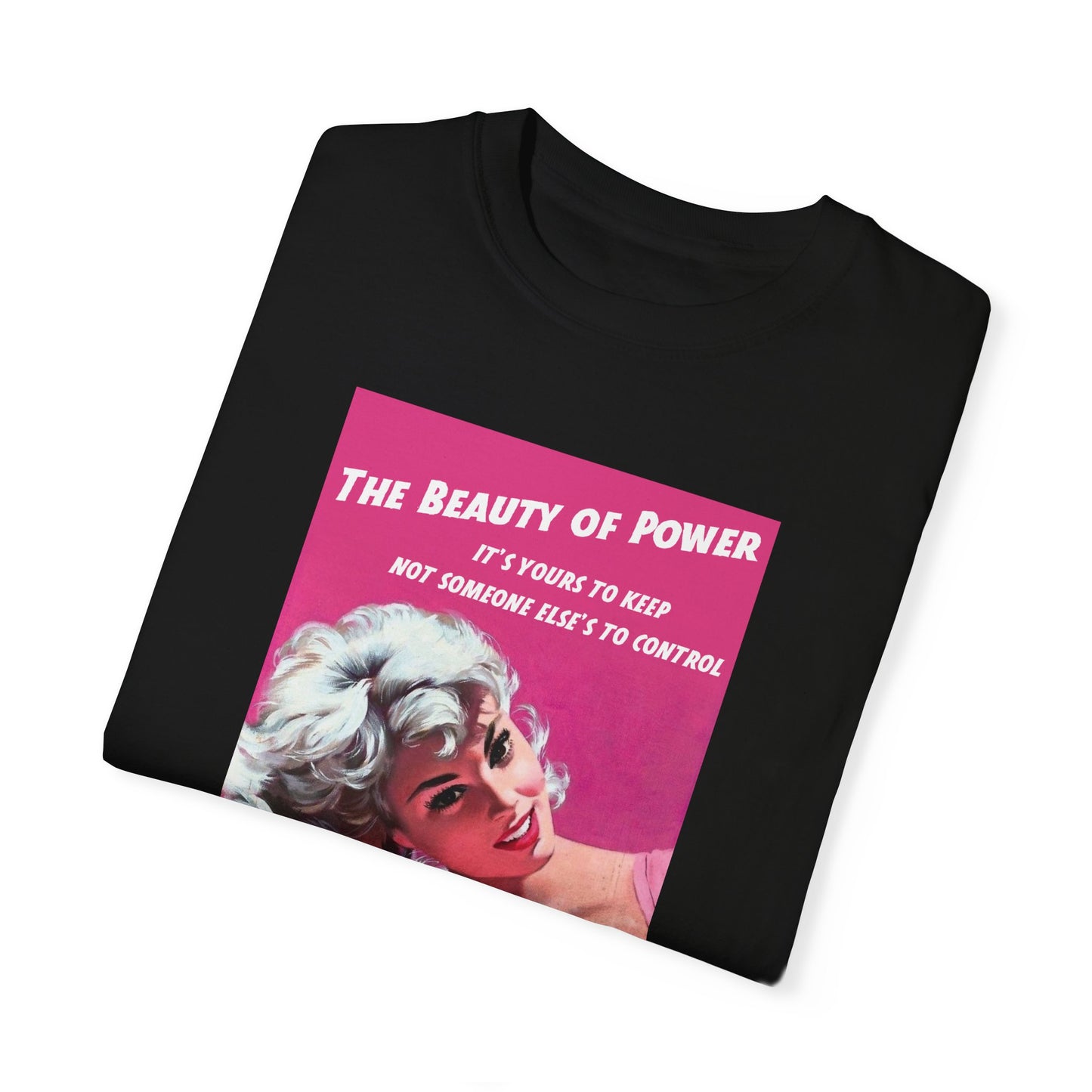 Vintage Graphic Cotton Unisex Garment-Dyed T-shirt, "The Beauty of Power"