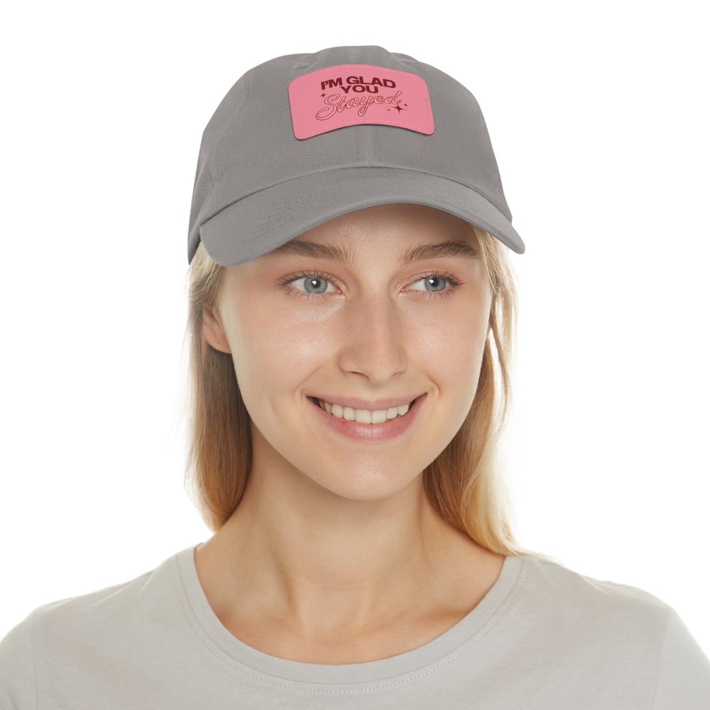 I'm Glad You Stayed Dad Hat with Leather Patch Red/Pink Design