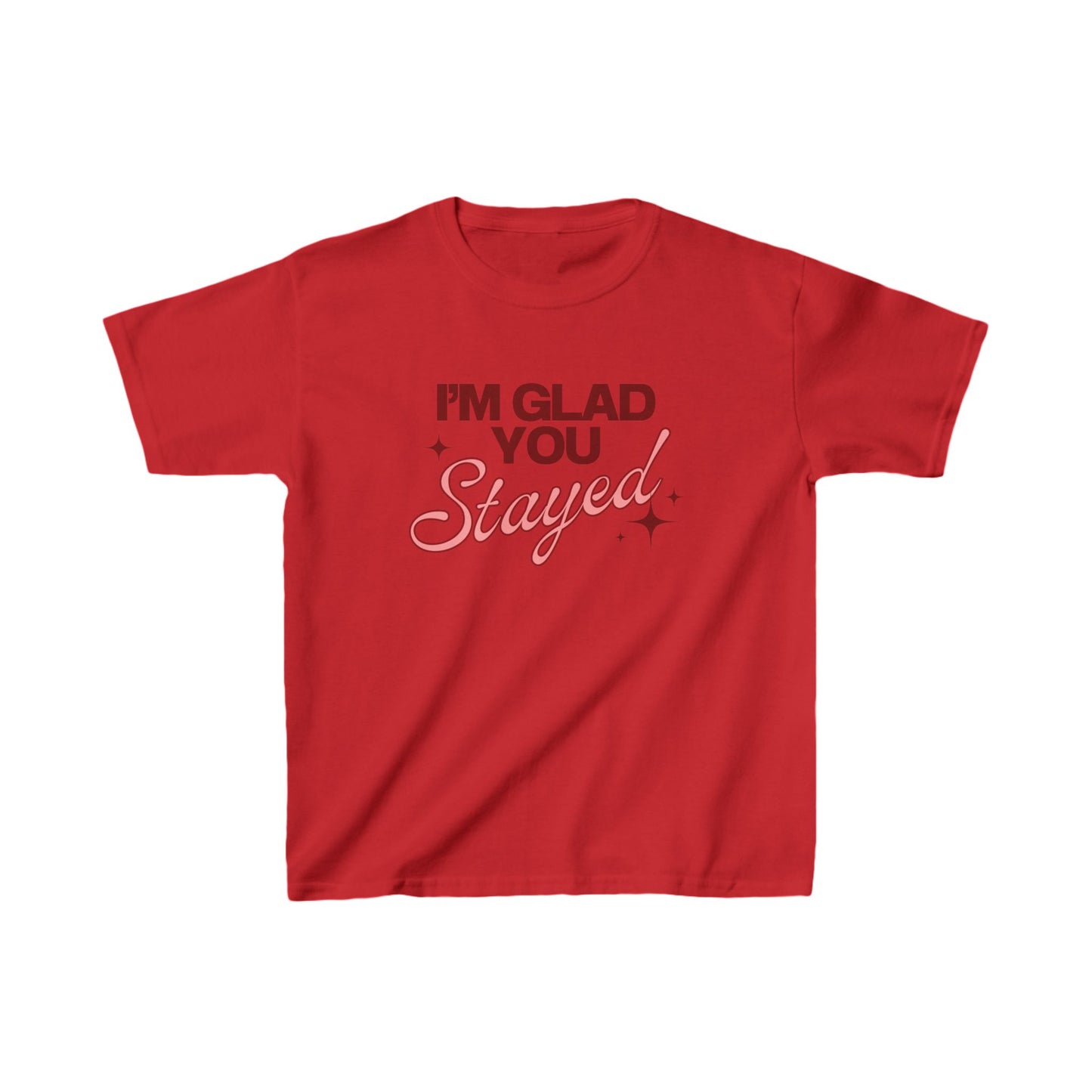 I'm Glad You Stayed Kids Heavy Cotton™ Tee Pink Design