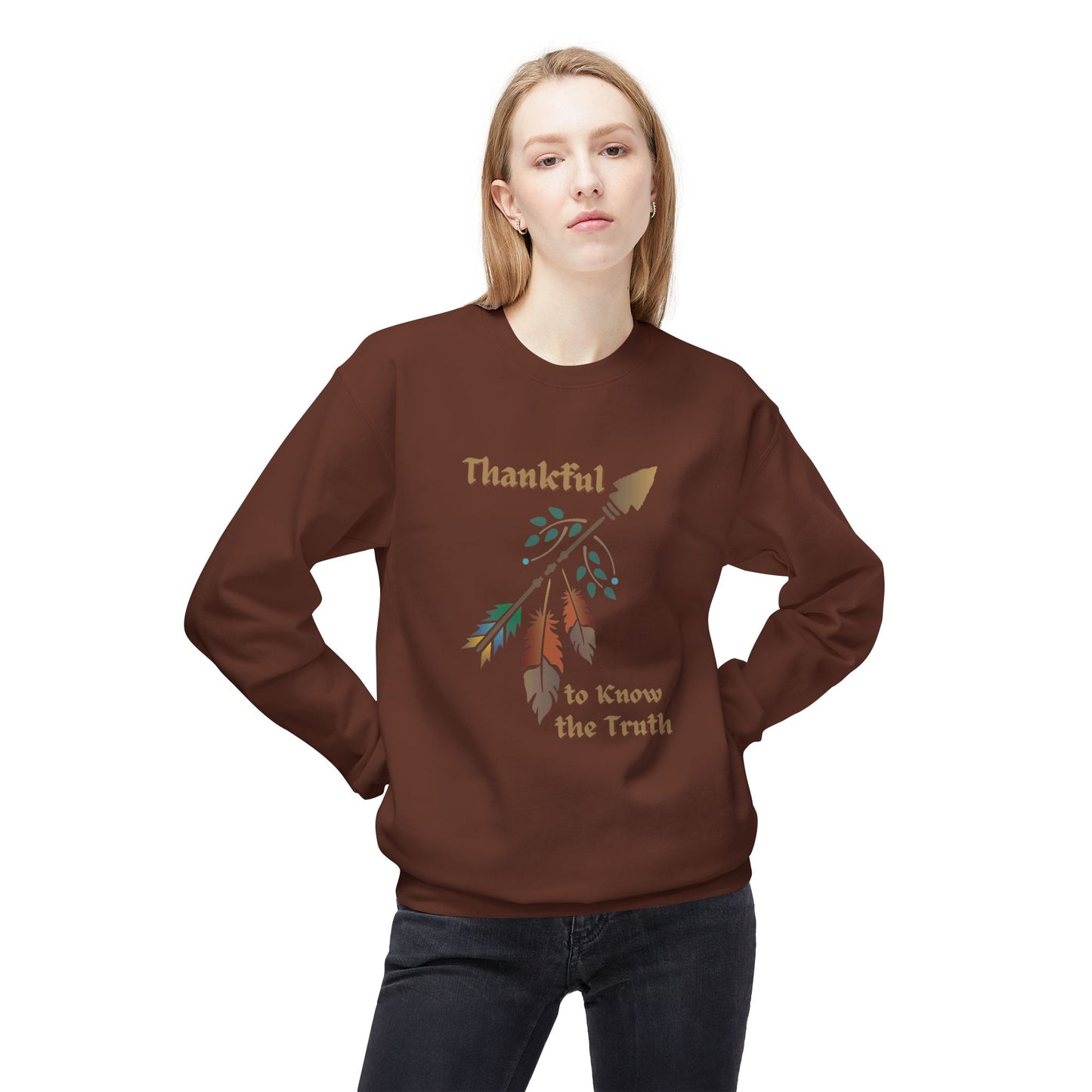 Thankful to Know the Truth Unisex Sweatshirt - Native American Thanksgiving Apparel