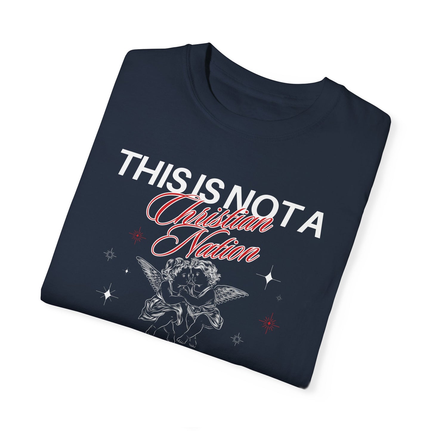 This is Not a Christian Nation Unisex Garment-Dyed T-shirt Dark Colors