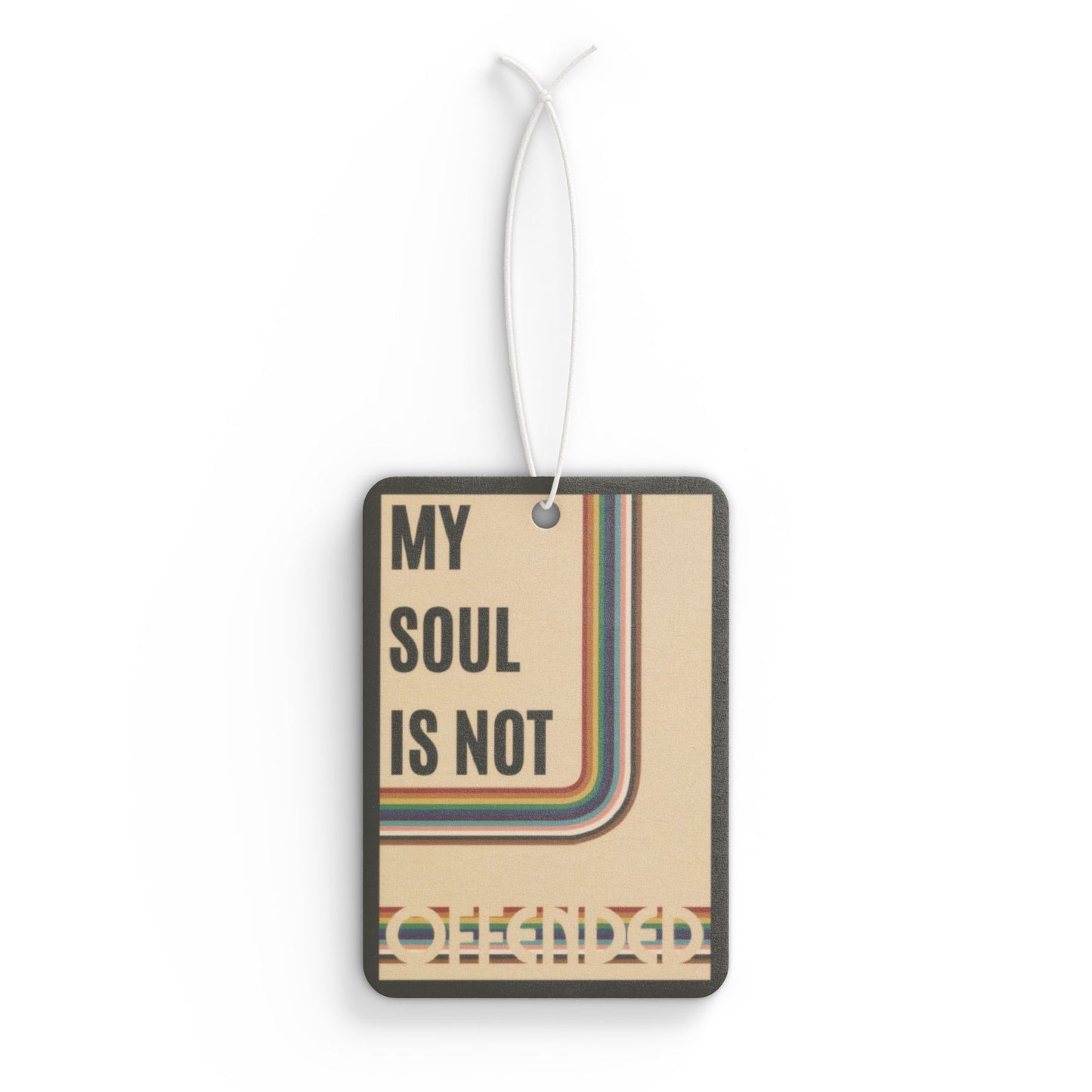 My Soul Is Not Offended Car Air Freshener
