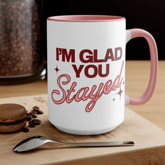 Mug - Suicide Prevention Awareness, I'm Glad You Stayed, Pink