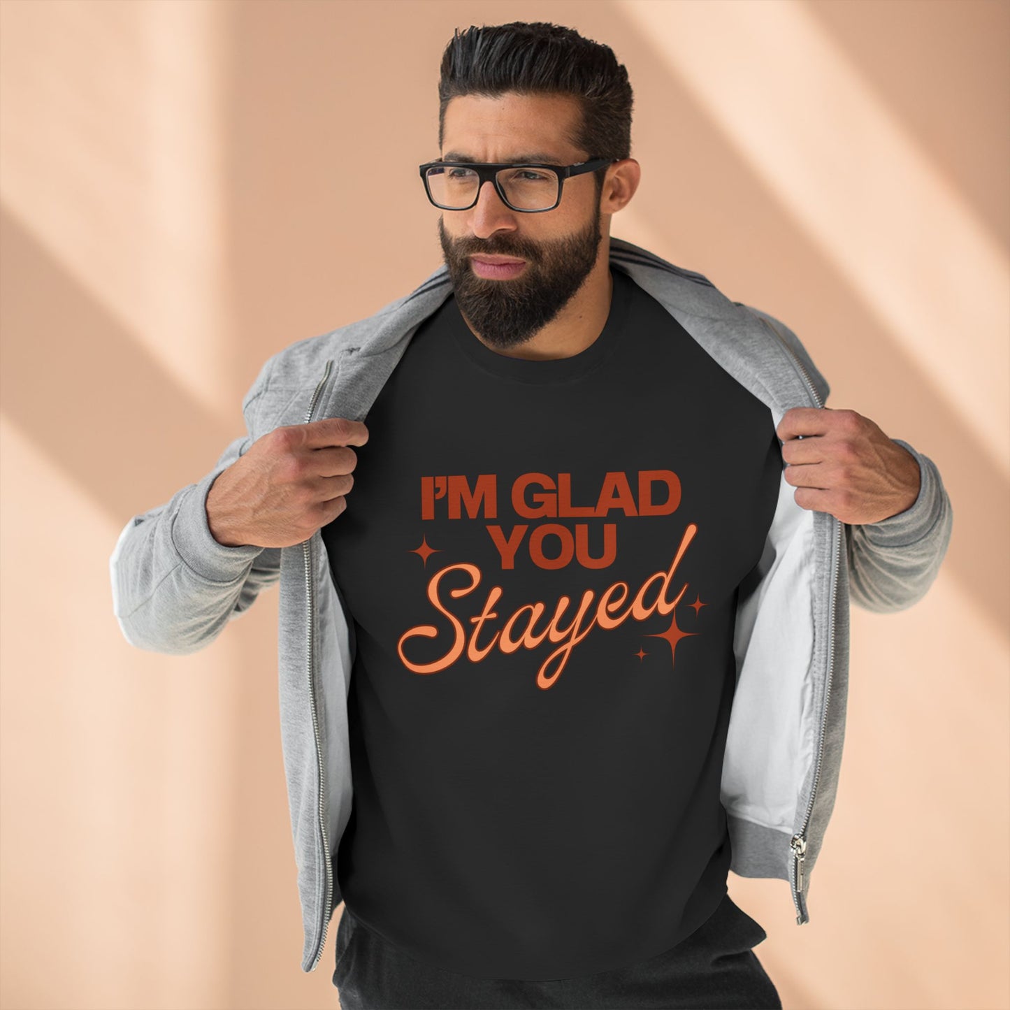 I'm Glad You Stayed Unisex Crewneck Sweatshirt Orange Design