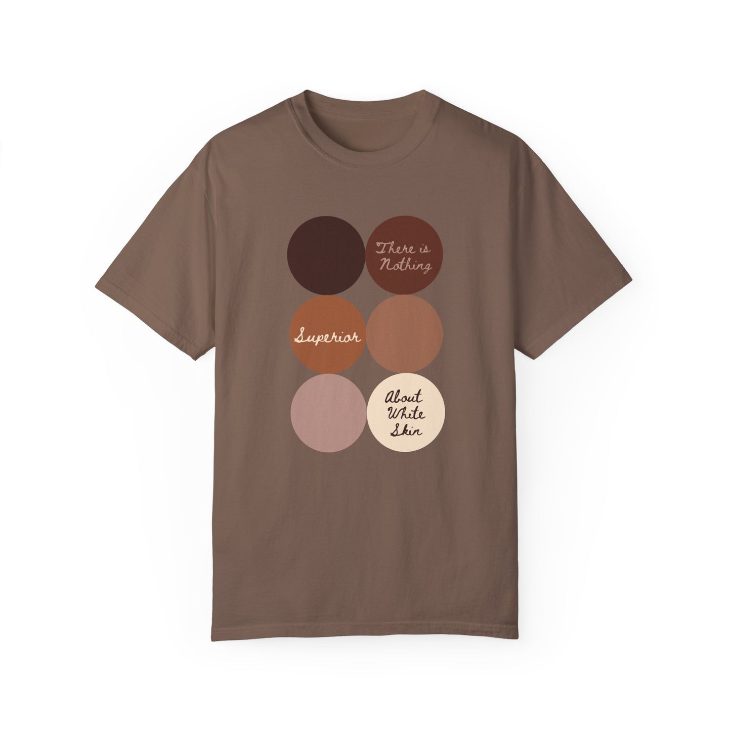 Equality Matters Cotton T-shirt "There is Nothing Superior About White Skin"