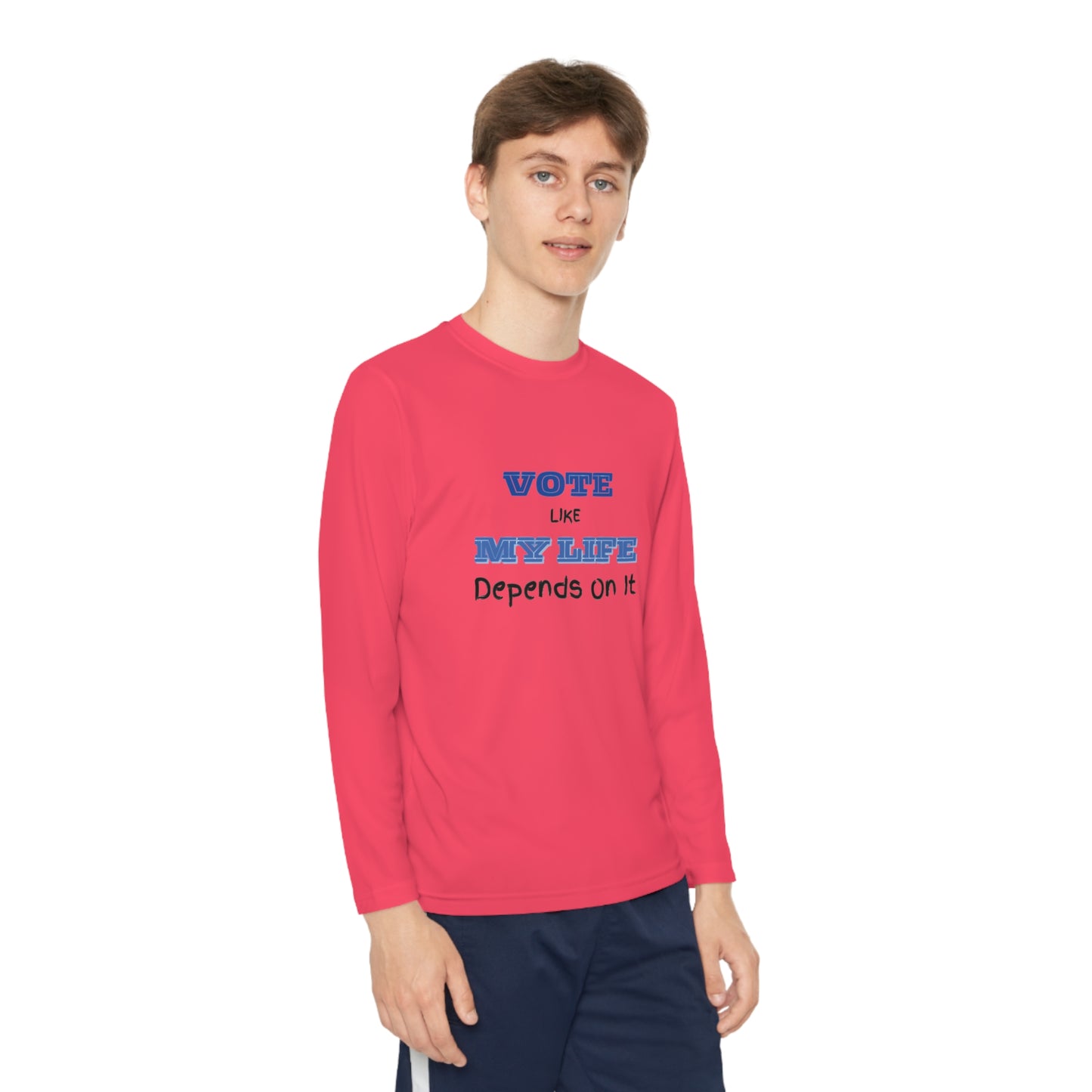 Vote Like My Life Depends On It Youth Long Sleeve Competitor Tee