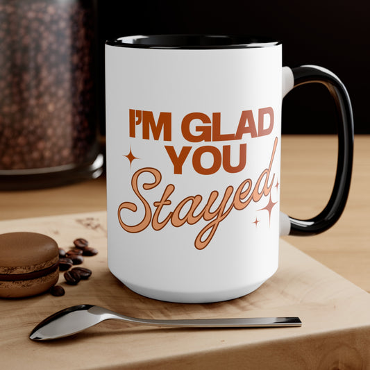 Mug - Suicide Prevention Awareness, 15 oz - I'm Glad You Stayed black/orange
