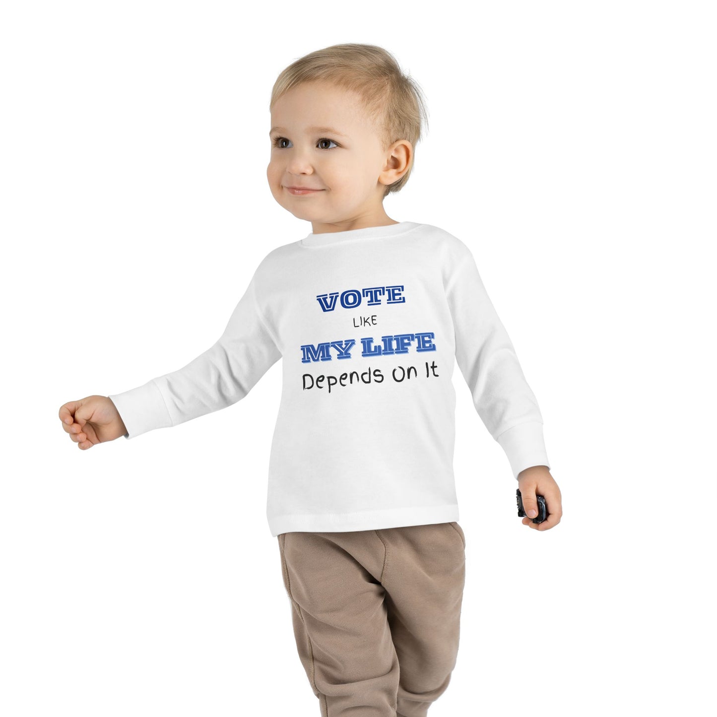Vote Like My Life Depends On It Toddler Long Sleeve Tee