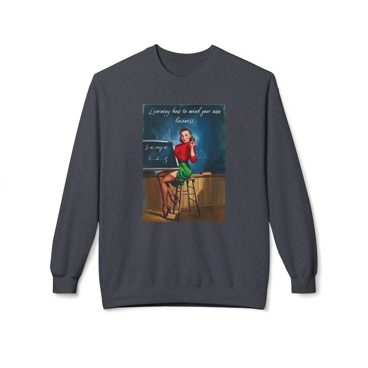 Unisex Midweight Softstyle Fleece Crewneck Vintage Sweatshirt "Learning How to Mind Your Own Business"